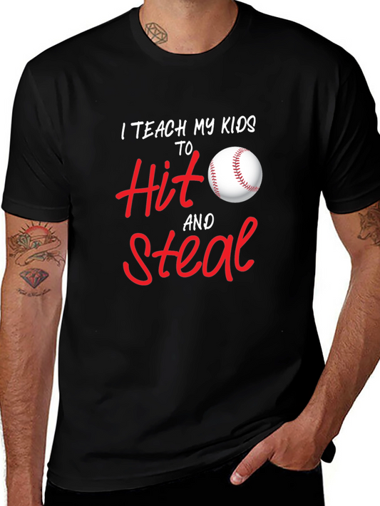 Baseball Dad T-Shirt - Teach My Kids to Hit and Steal