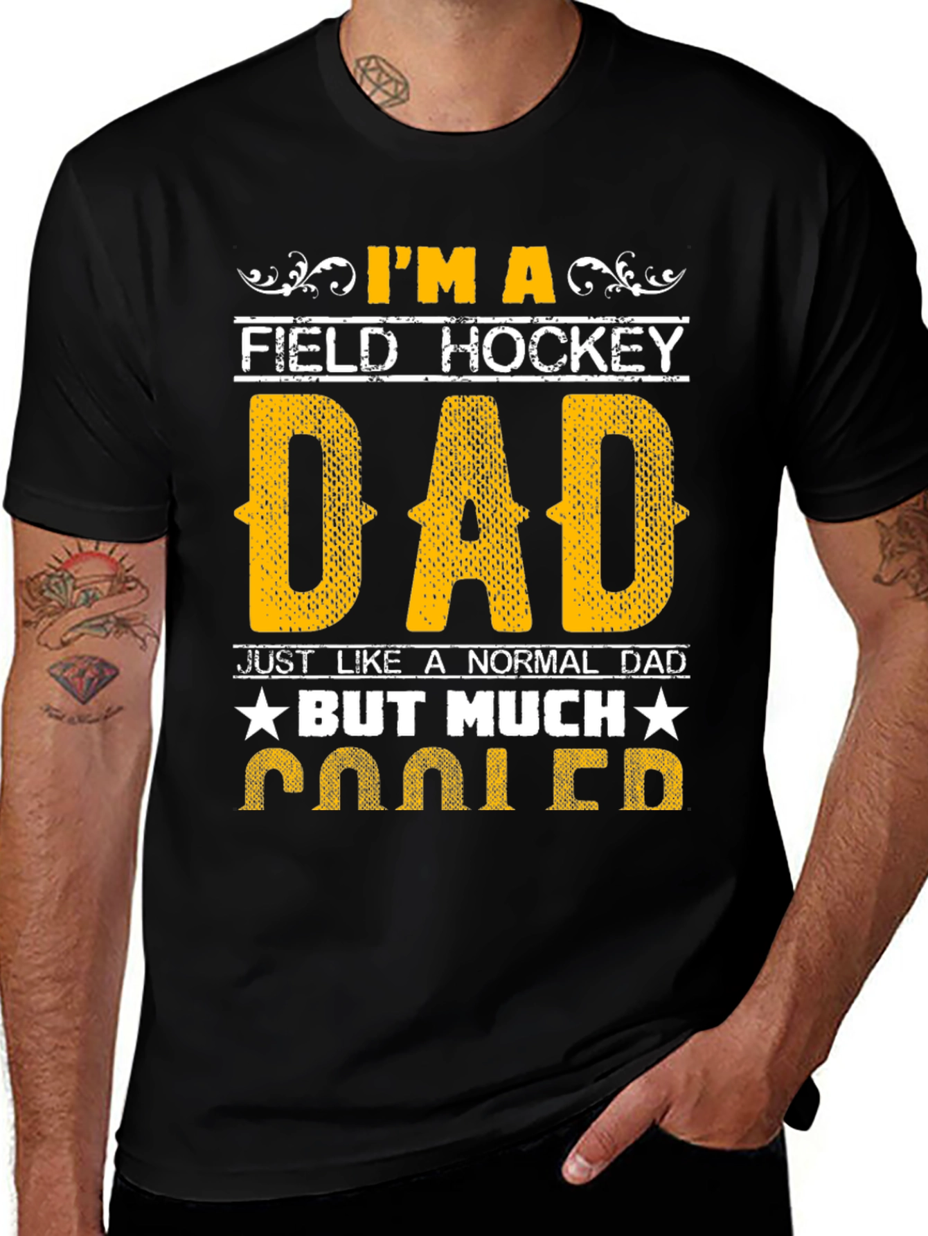 Field Hockey Dad T-Shirt - Much Cooler!