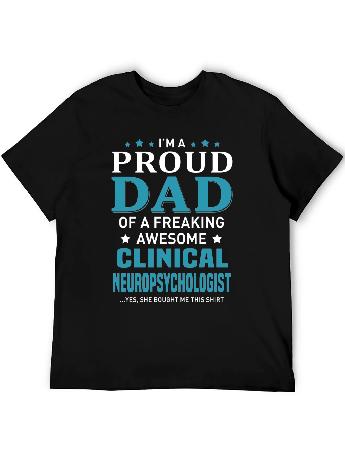 Proud Dad of a Clinical Neuropsychologist T-Shirt