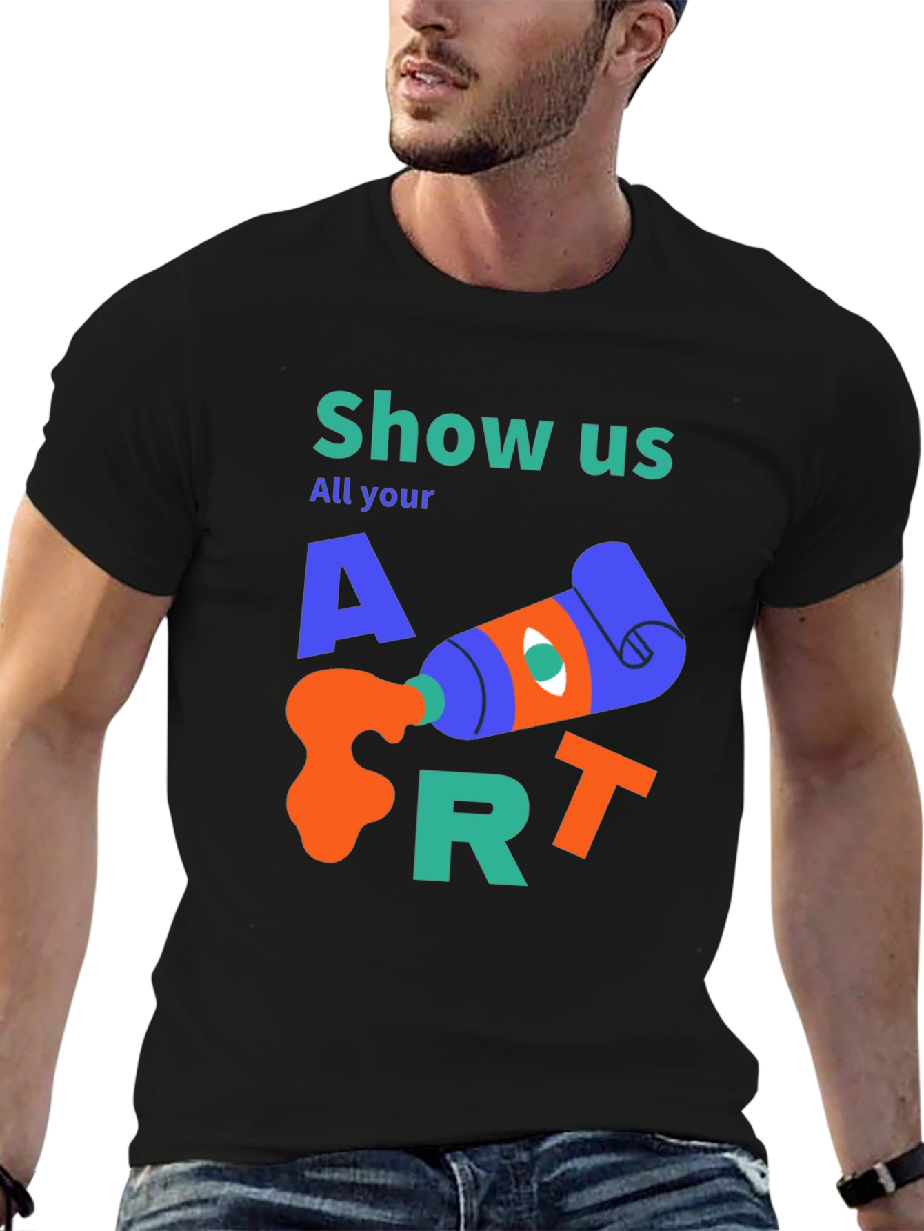 Show Us All Your Art T-Shirt
