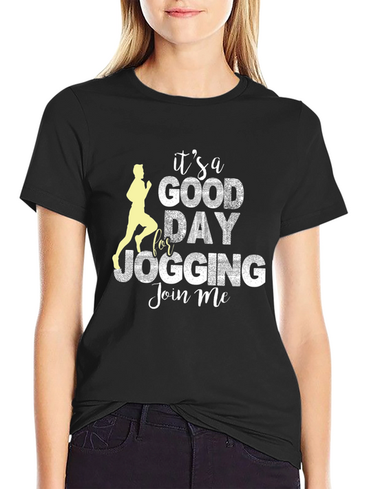 Its a Good Day for Jogging T-Shirt
