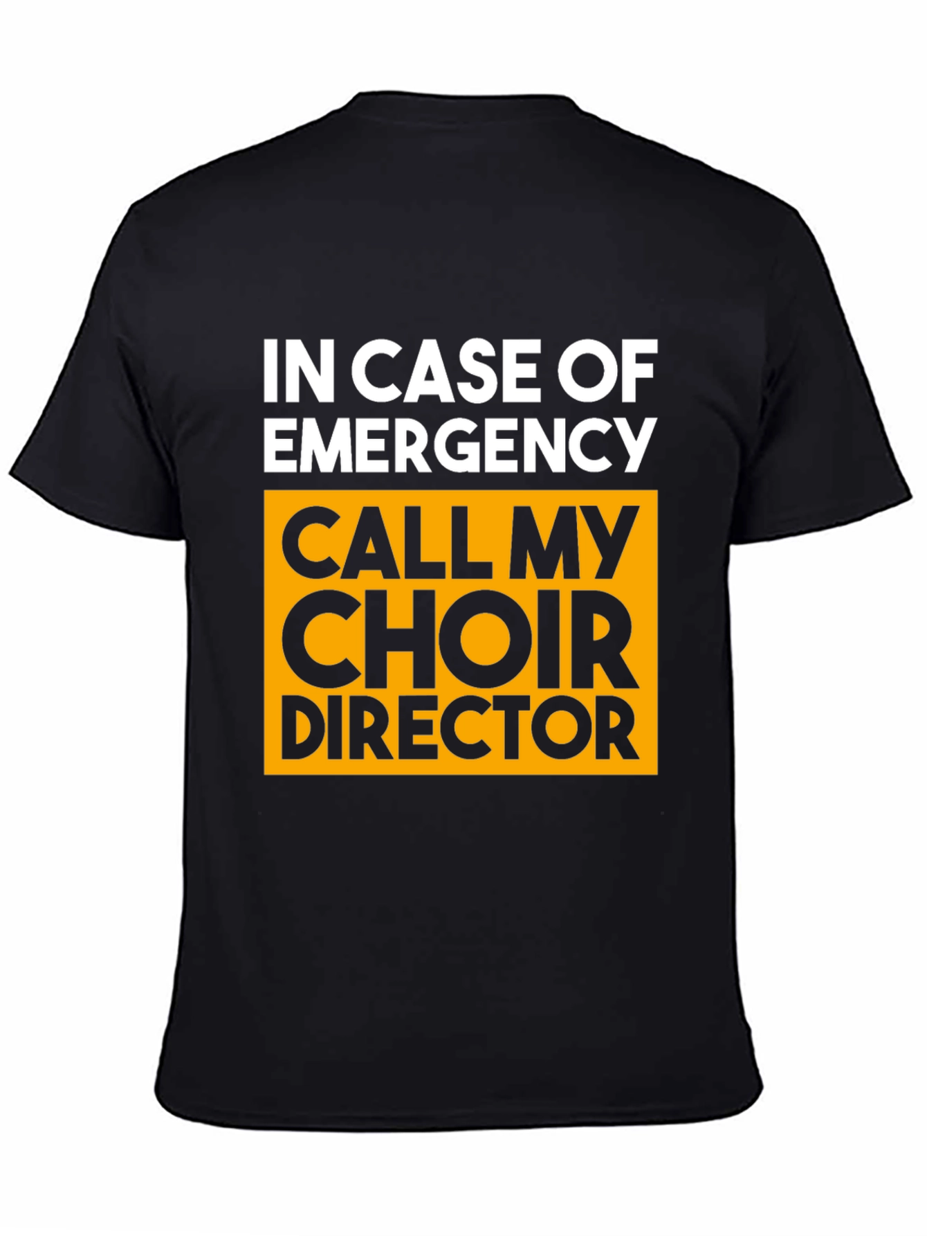 Choir Director Emergency T-Shirt