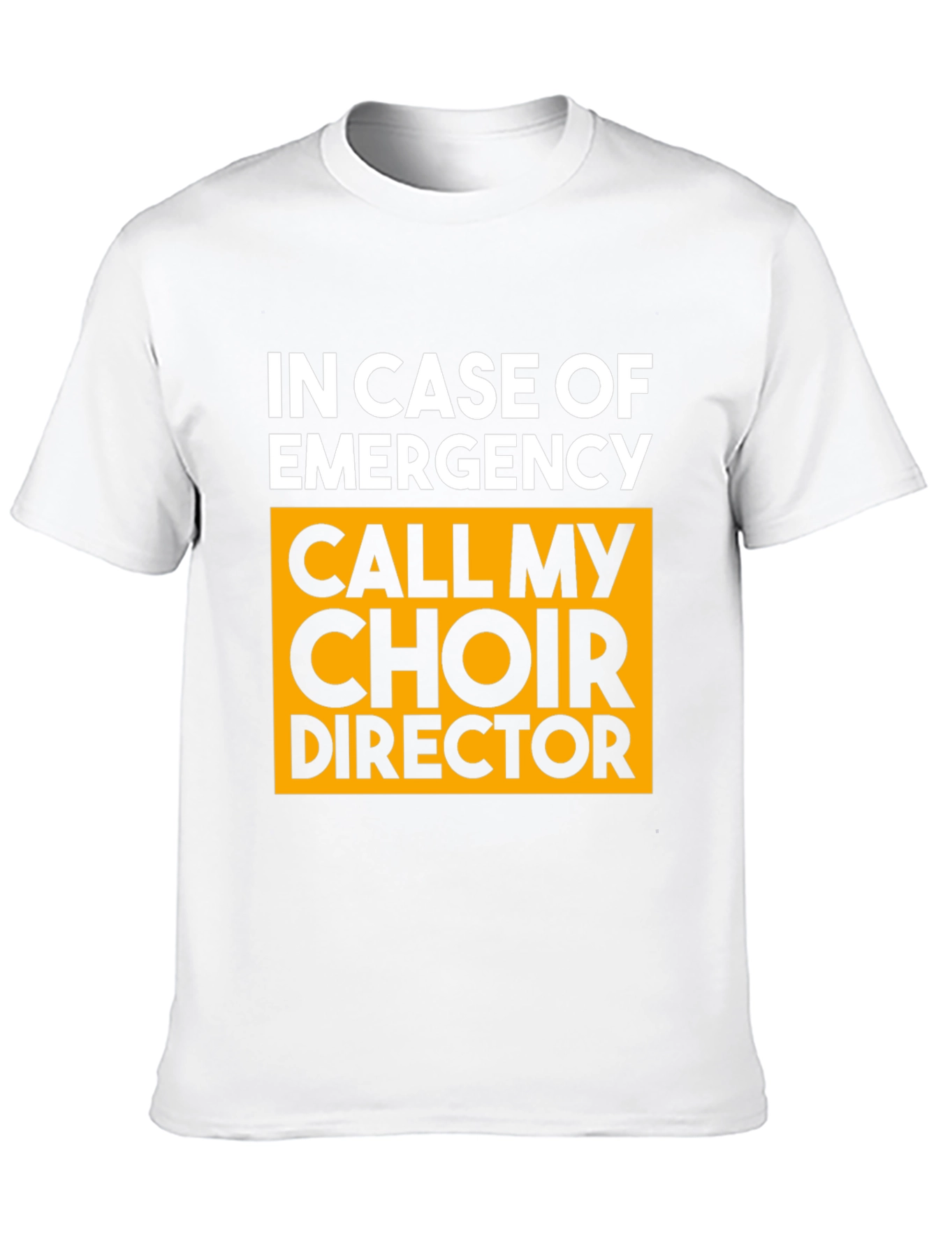 Choir Director Emergency T-Shirt