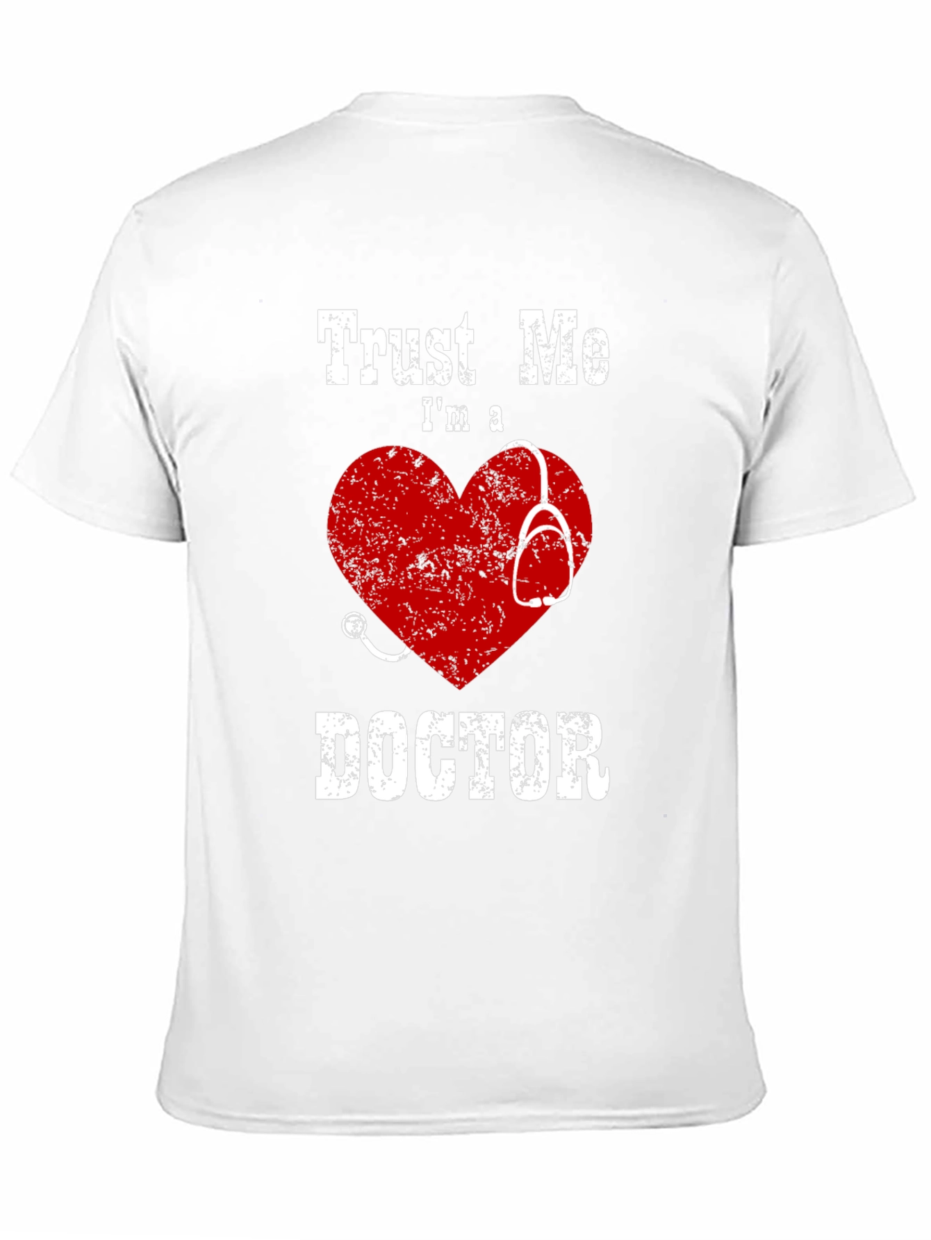 Trust Me Im a Doctor T-Shirt