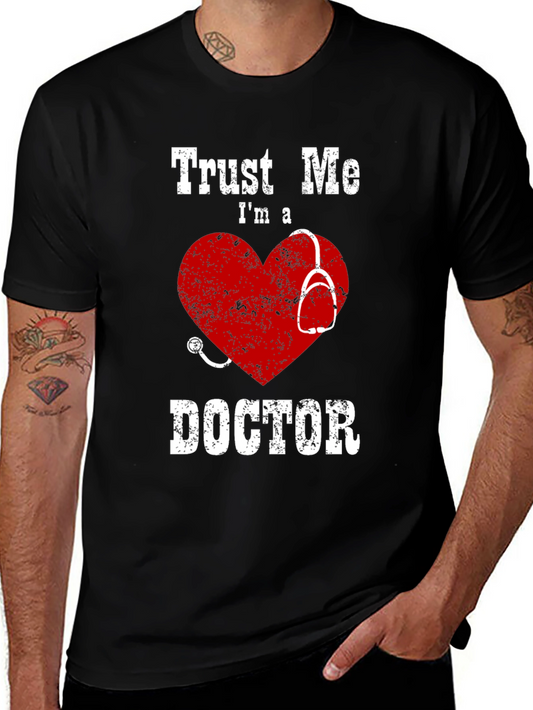 Trust Me Im a Doctor T-Shirt