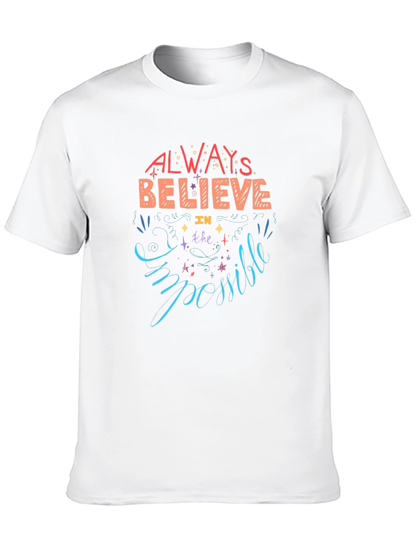 Always Believe T-Shirt - Motivational Design
