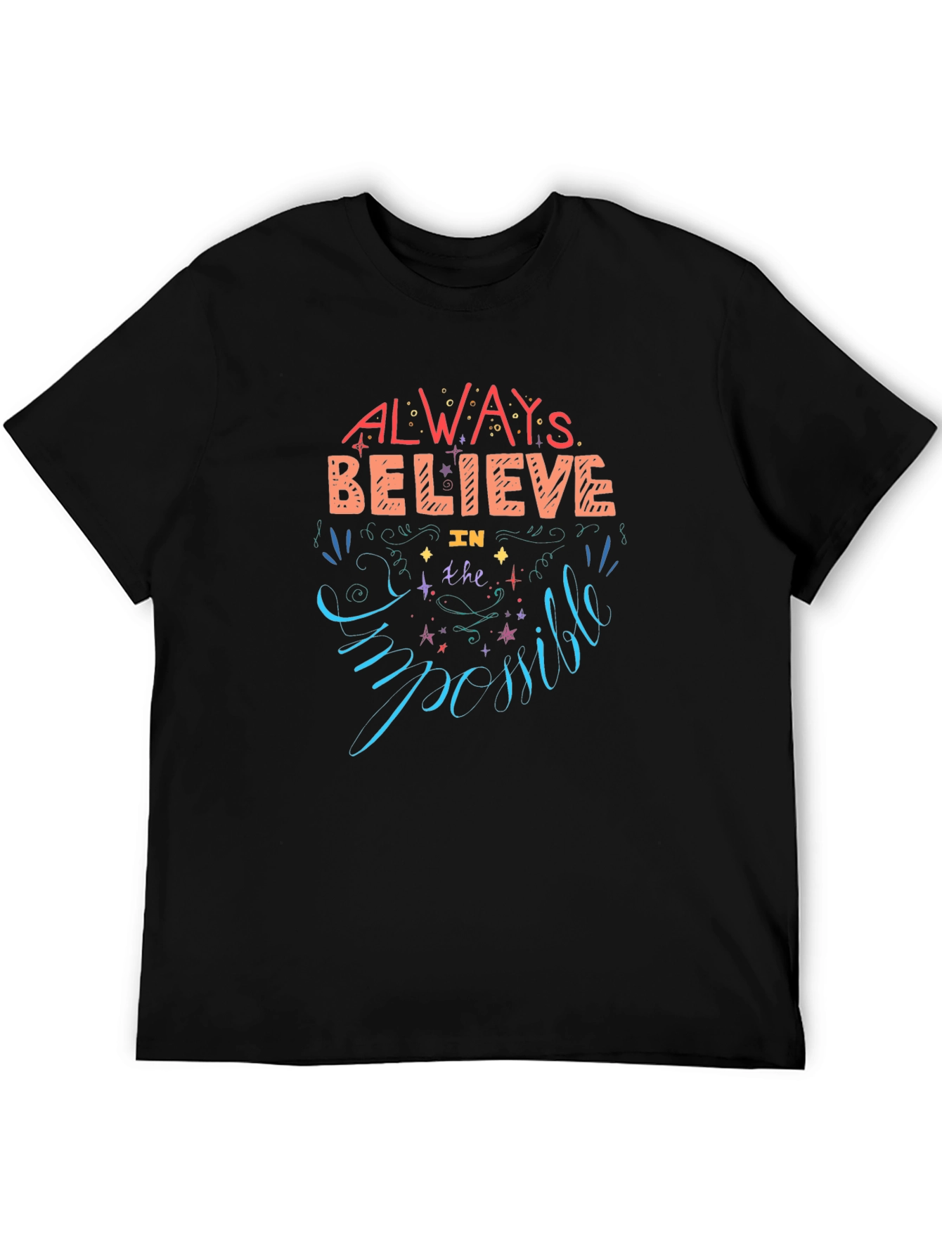 Always Believe T-Shirt - Motivational Design