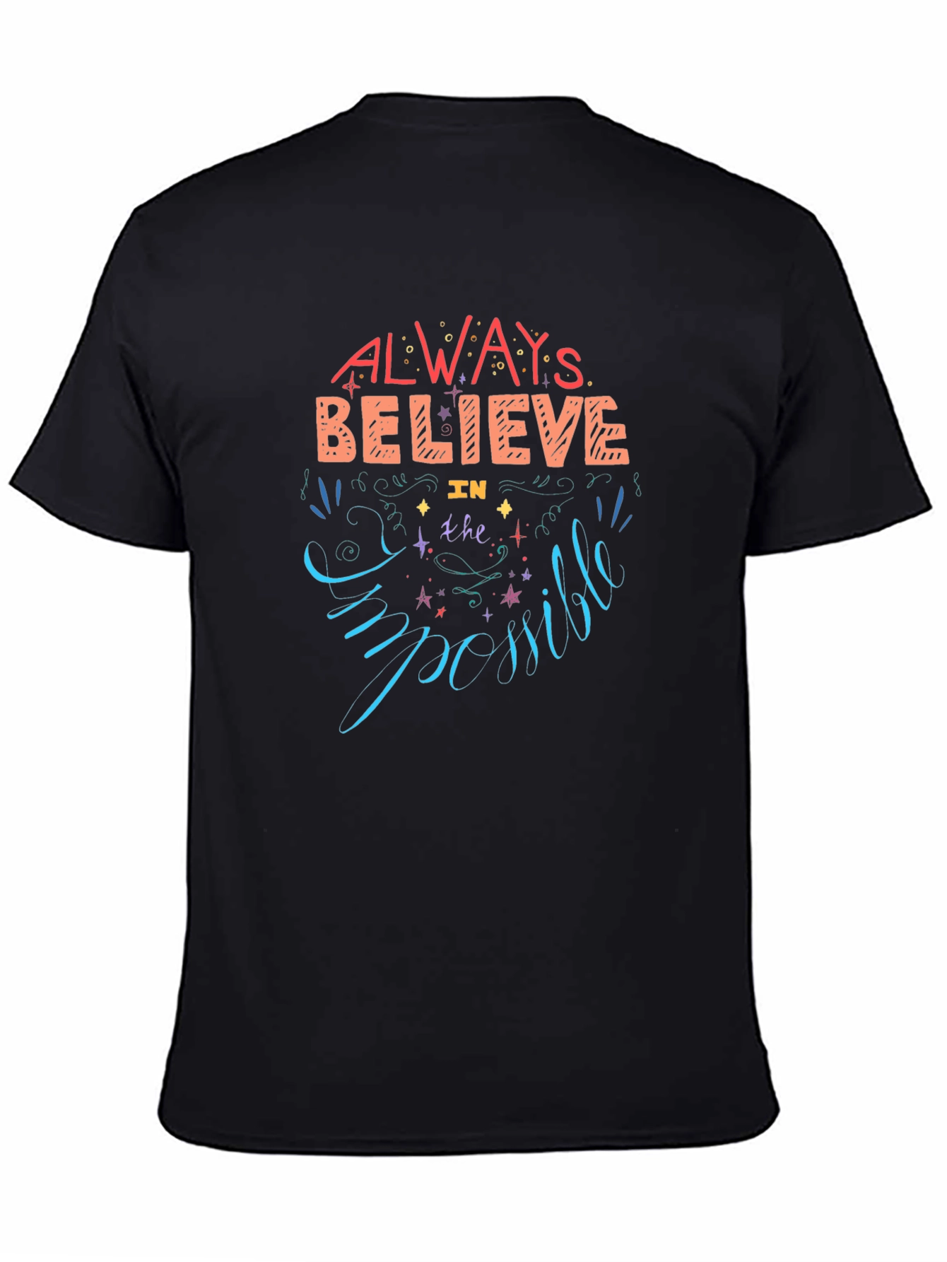Always Believe T-Shirt - Motivational Design