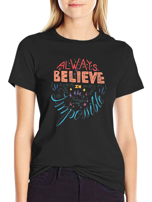 Always Believe T-Shirt - Motivational Design