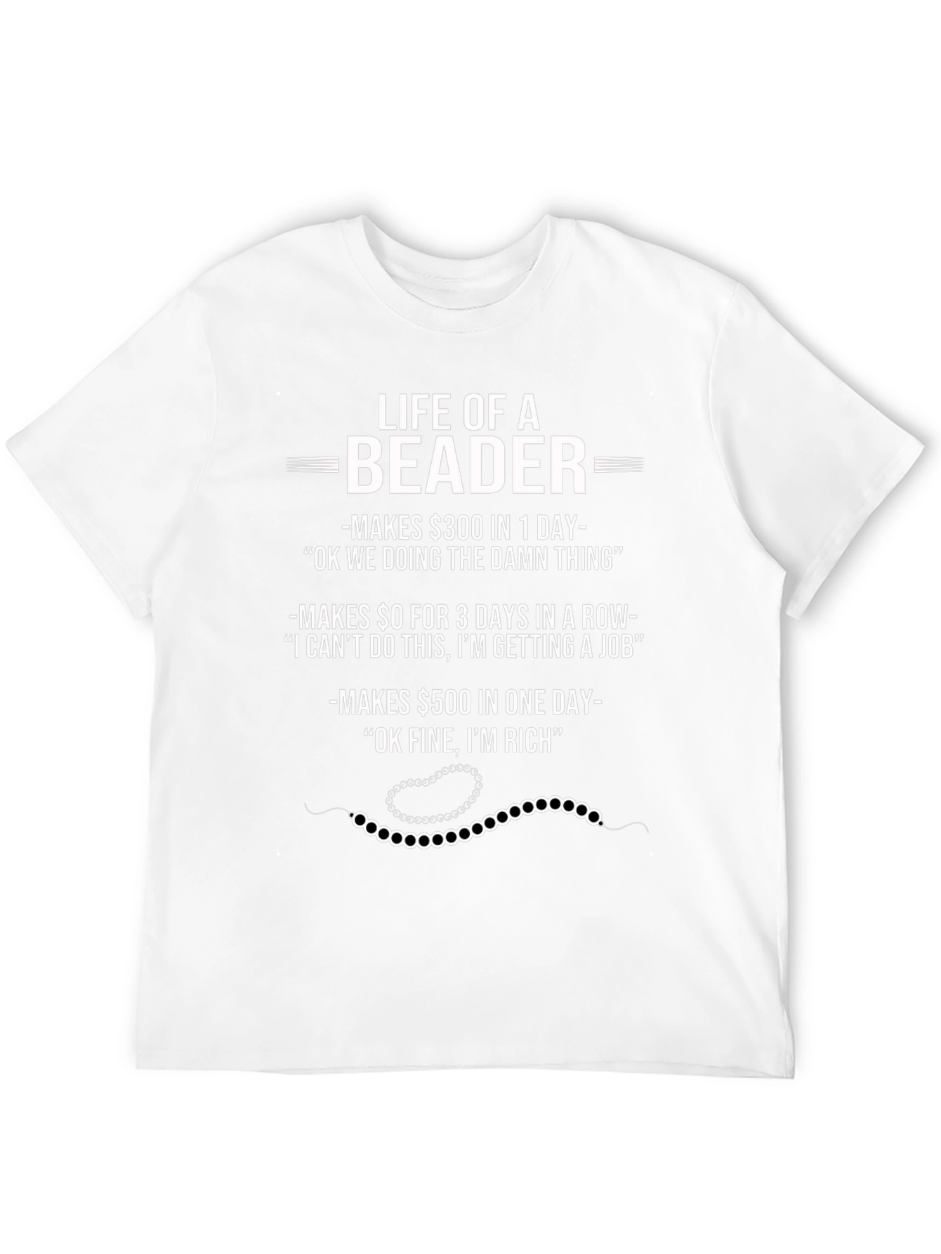 Life of a Beader Graphic T-Shirt