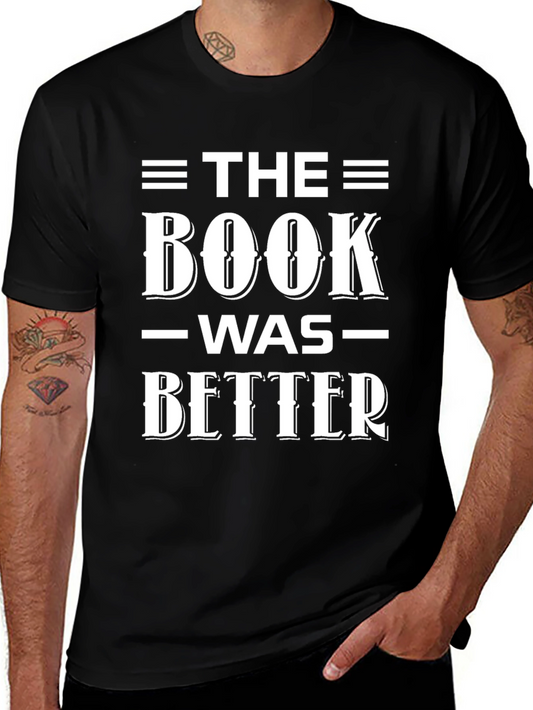 The Book Was Better T-Shirt - Book Lover Tee