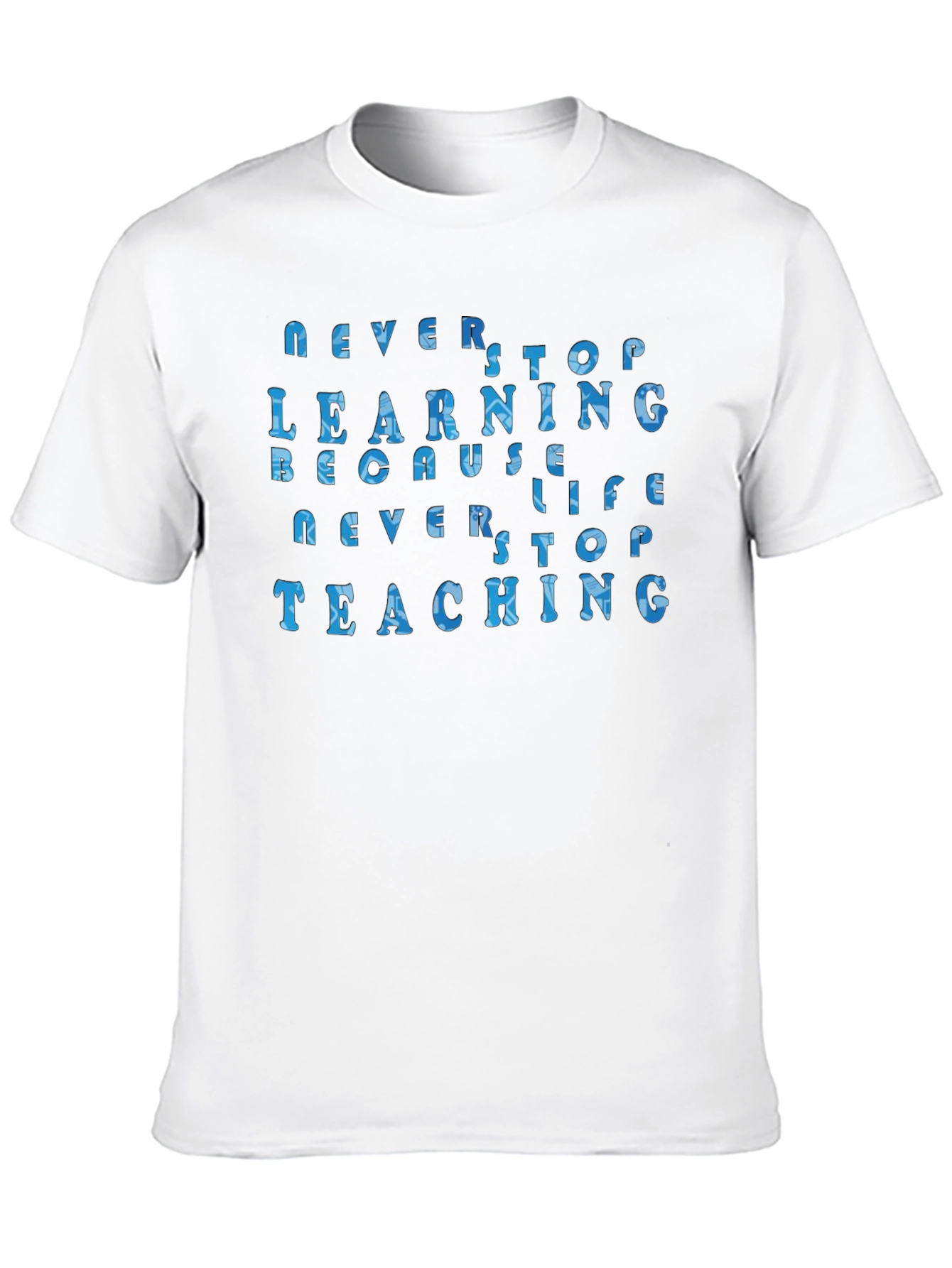 Never Stop Learning Unisex T-Shirt
