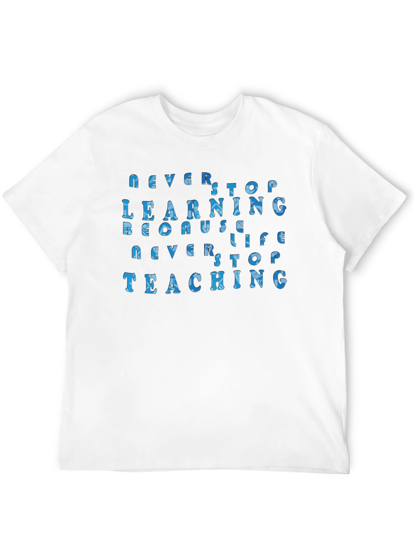 Never Stop Learning Unisex T-Shirt