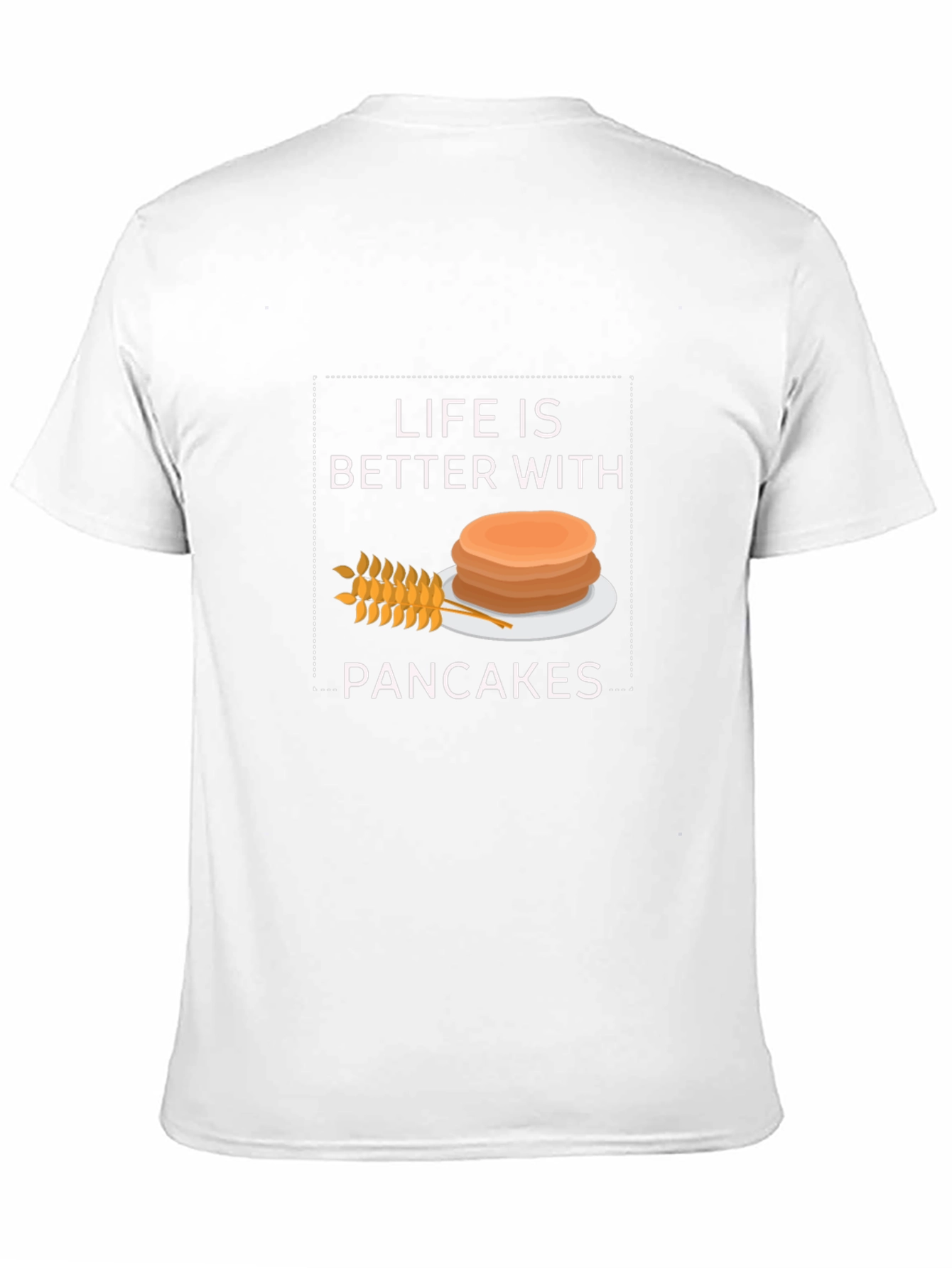 Life is Better With Pancakes Graphic T-Shirt