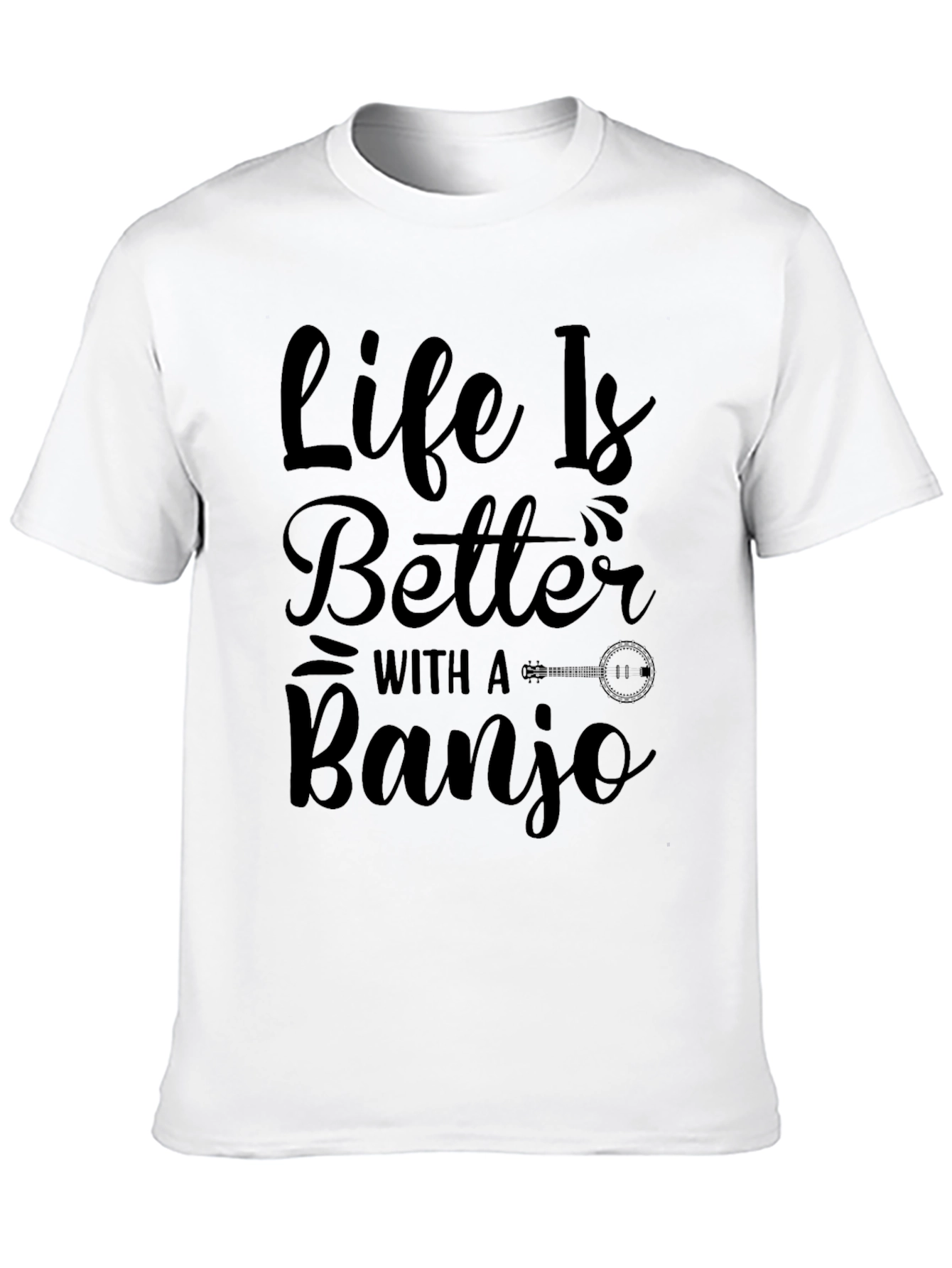 Life is Better with a Banjo Black T-Shirt