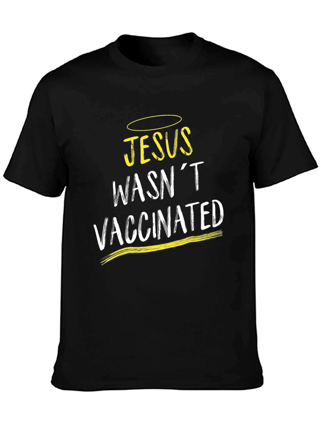 Jesus Wasnt Vaccinated T-Shirt
