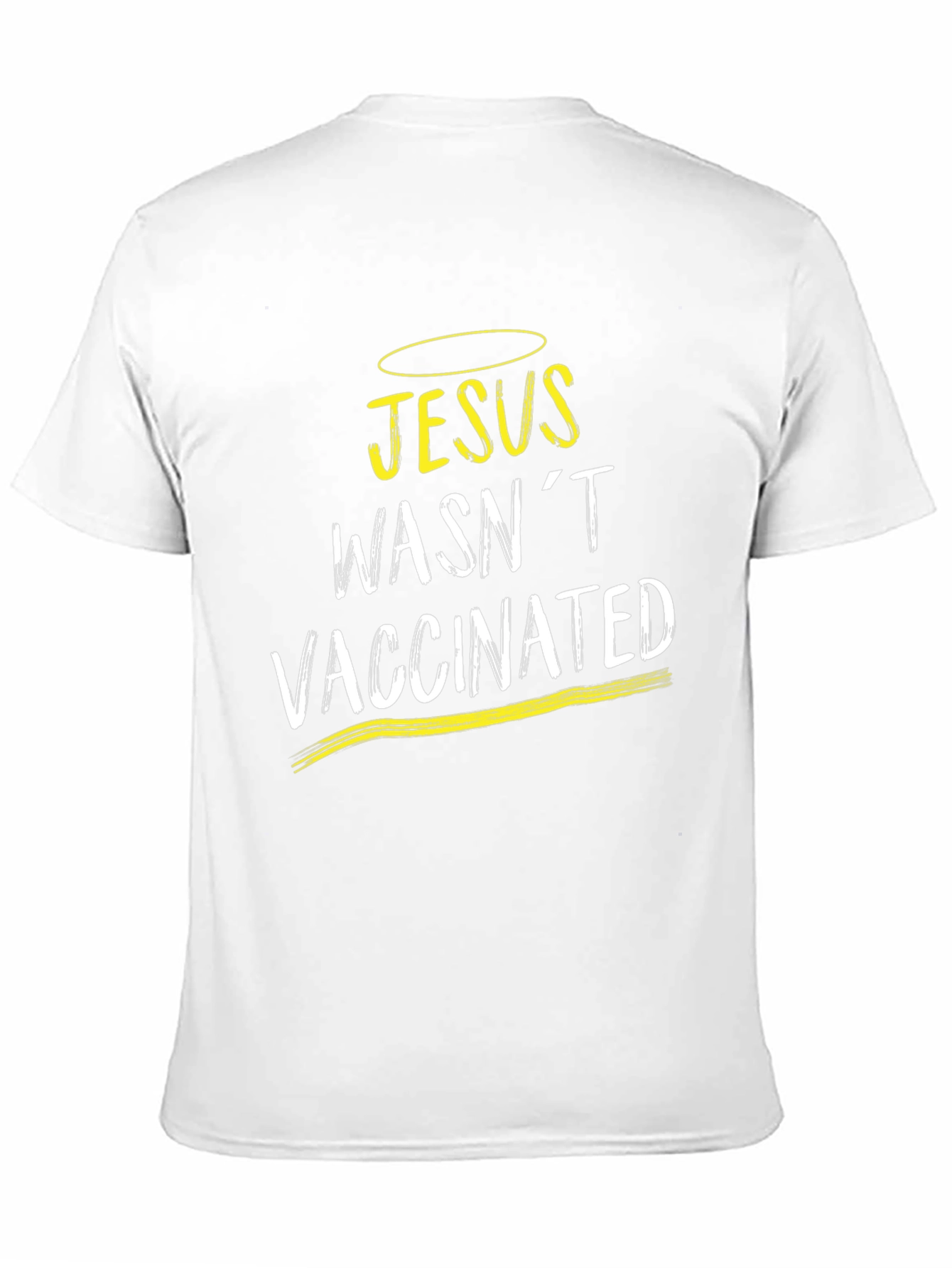 Jesus Wasnt Vaccinated T-Shirt