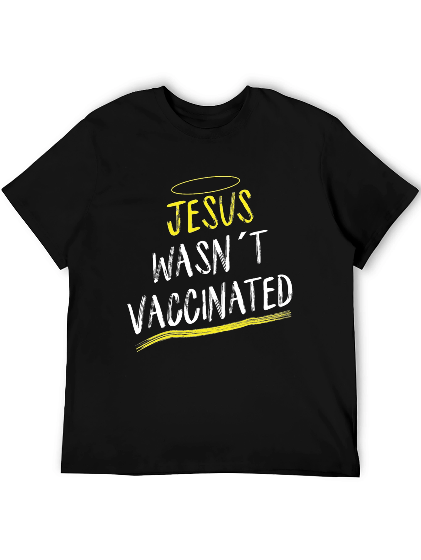 Jesus Wasnt Vaccinated T-Shirt