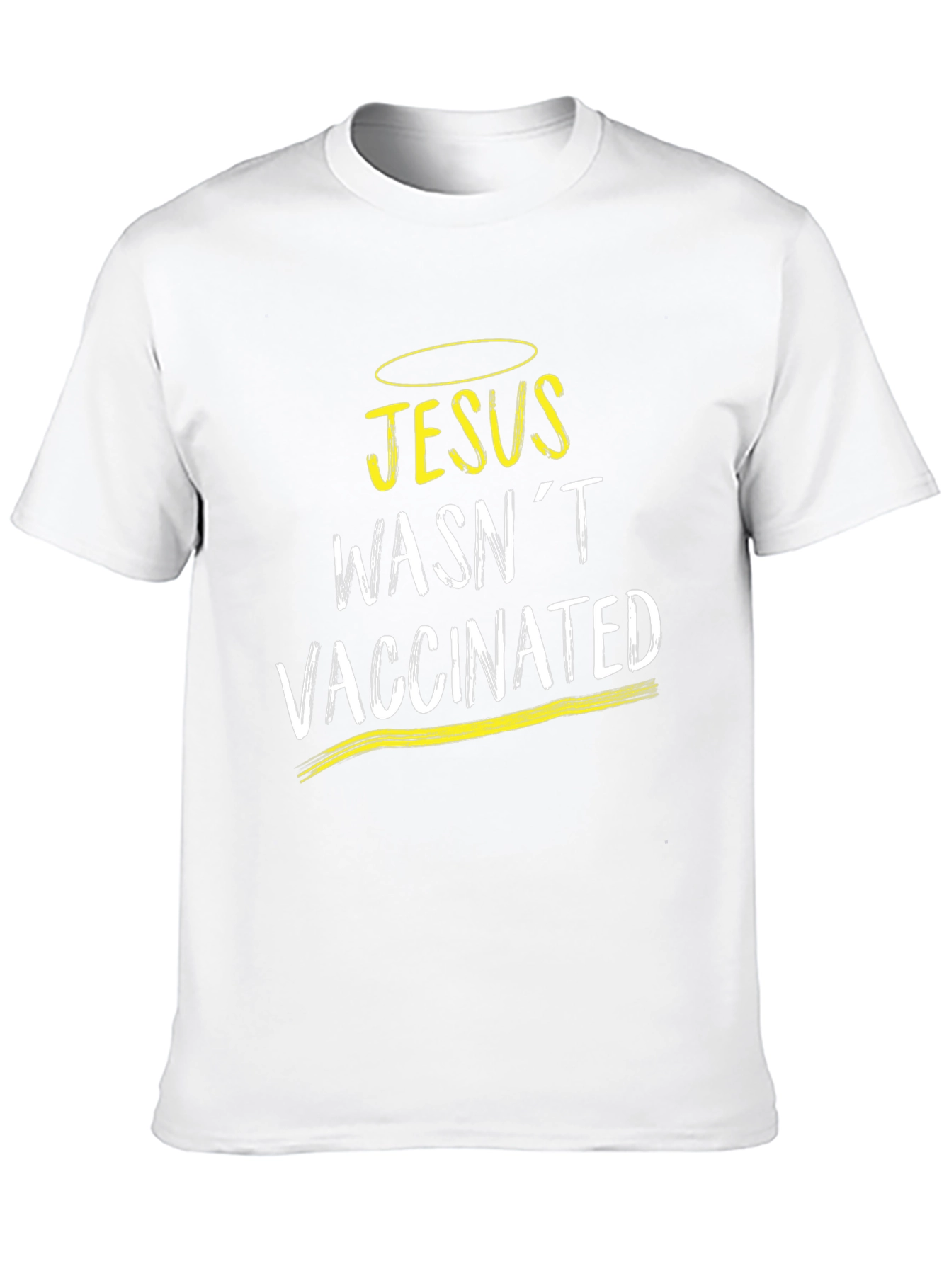 Jesus Wasnt Vaccinated T-Shirt