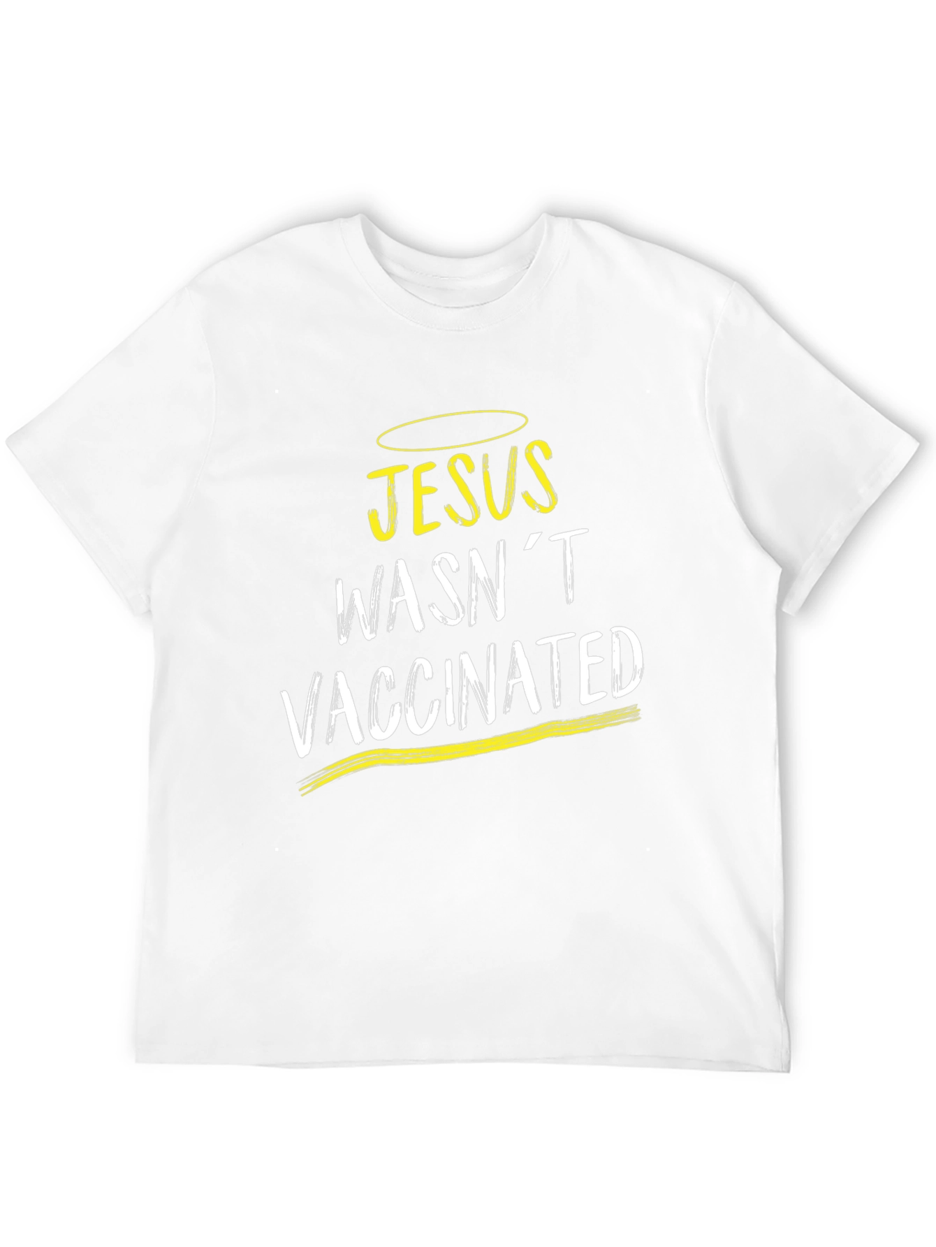 Jesus Wasnt Vaccinated T-Shirt