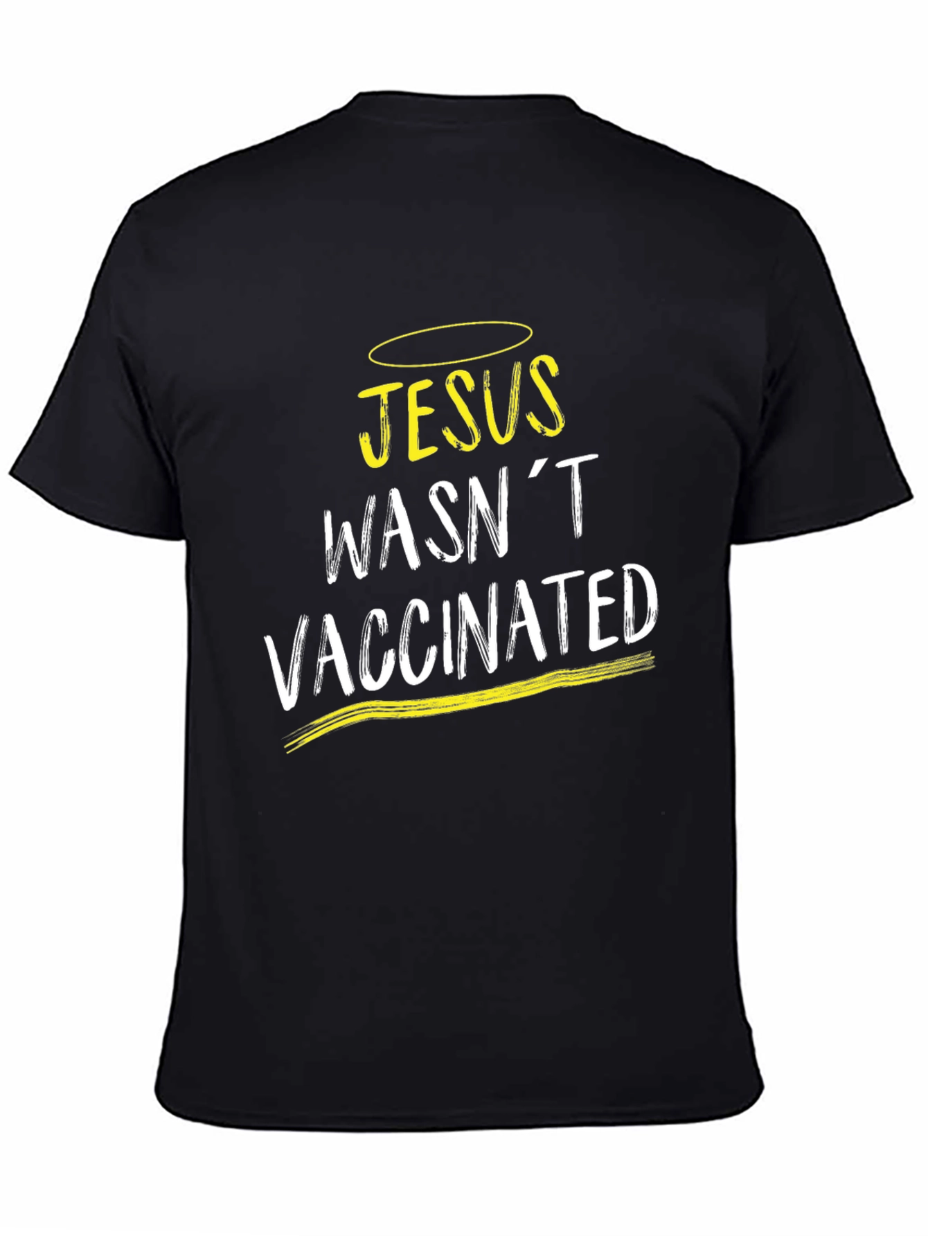 Jesus Wasnt Vaccinated T-Shirt