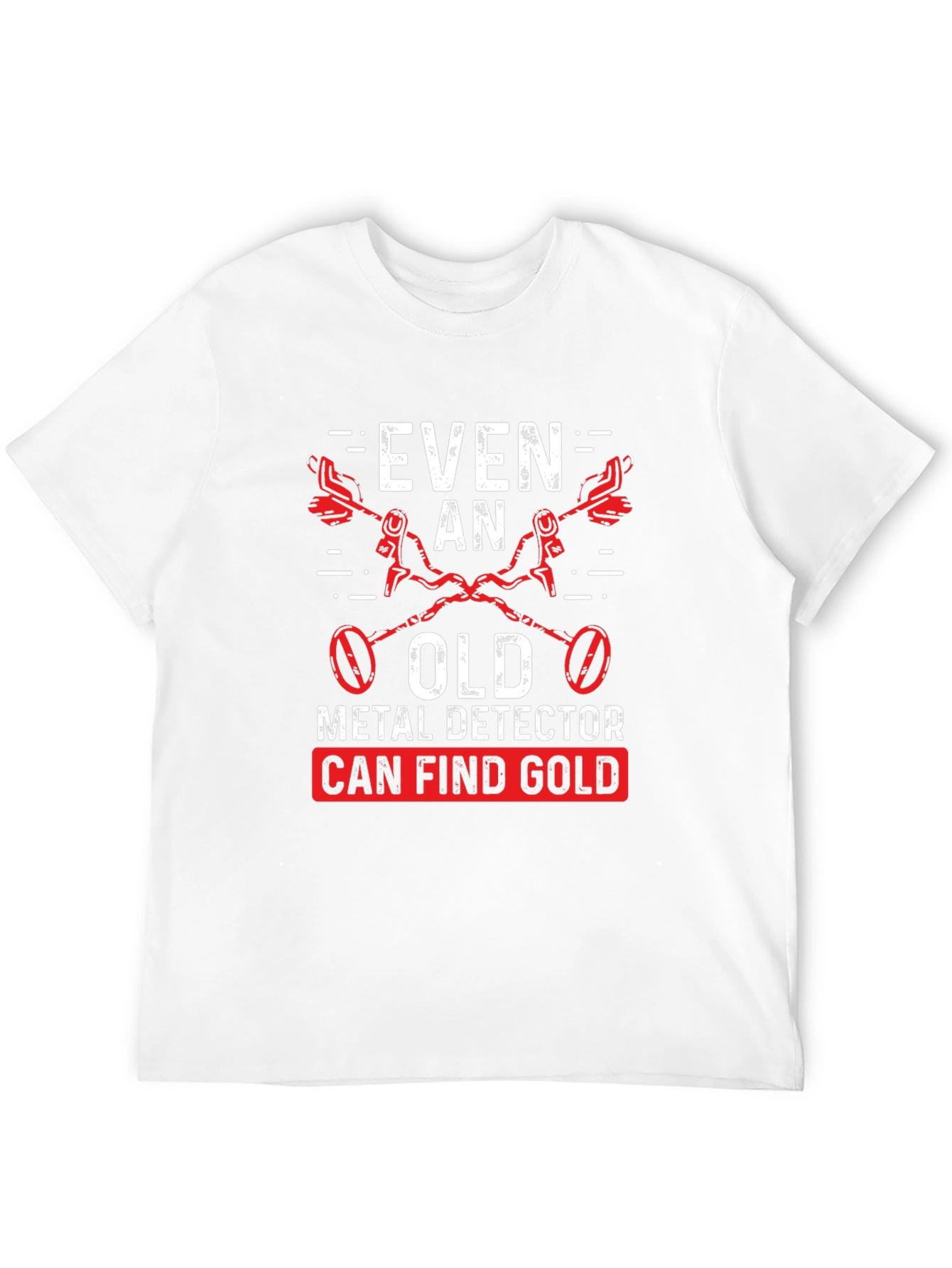 Funny Metal Detecting T-Shirt for Gold Hunters