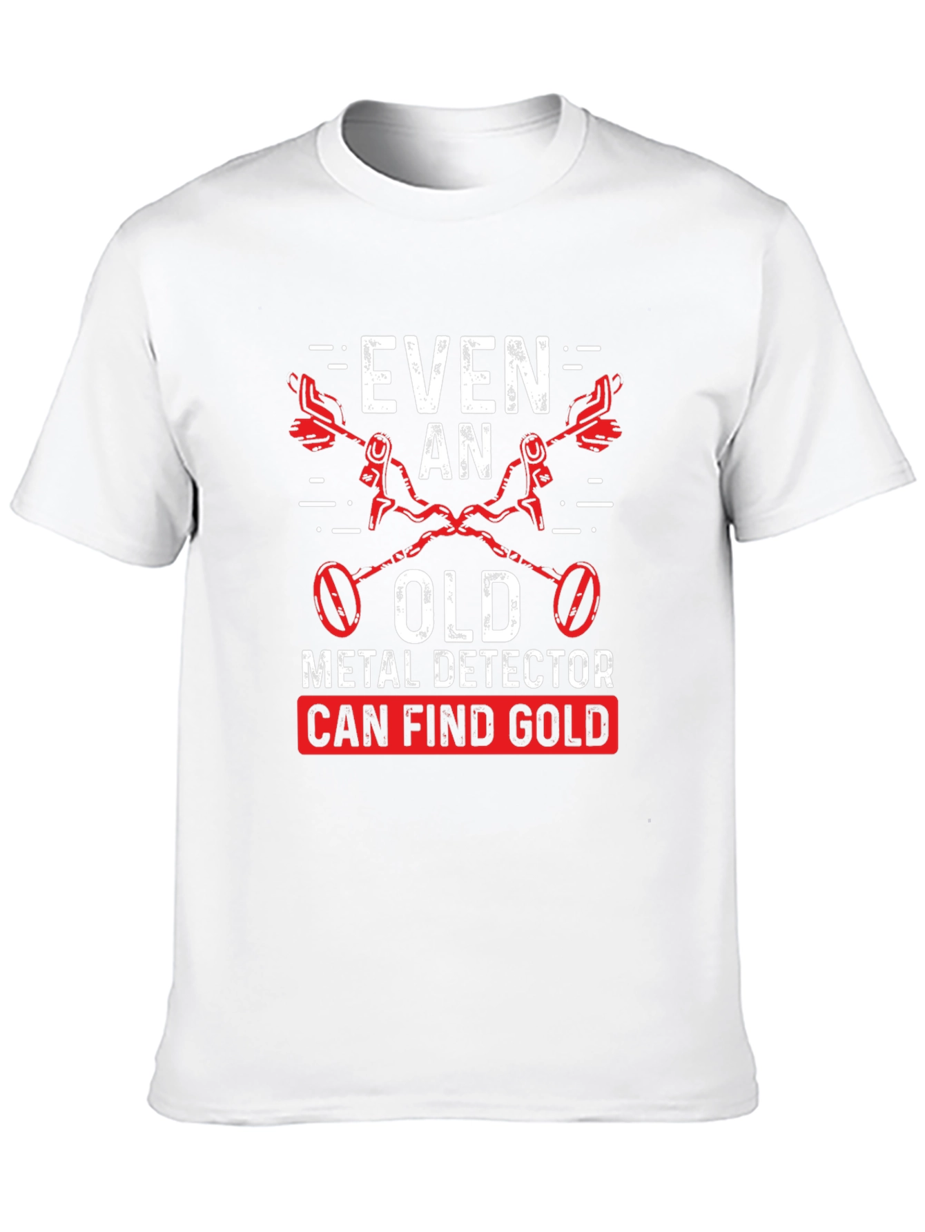 Funny Metal Detecting T-Shirt for Gold Hunters