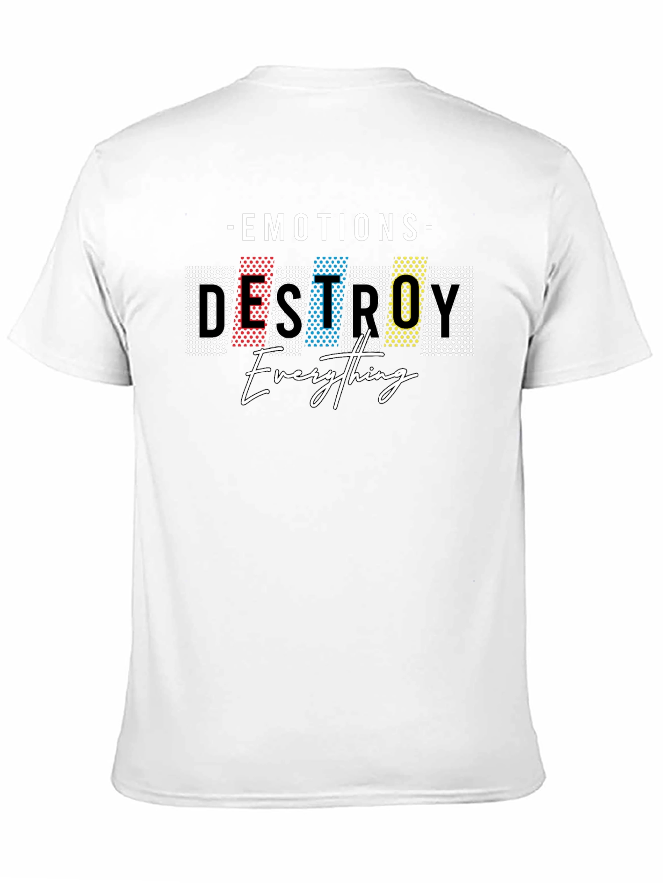 Emotions Destroy Everything Graphic Tee