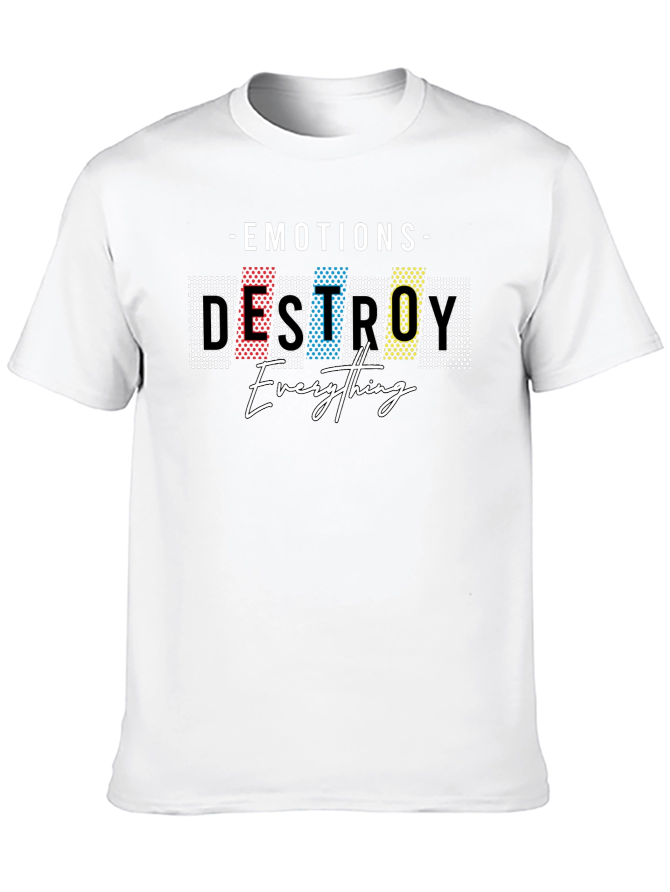 Emotions Destroy Everything Graphic Tee
