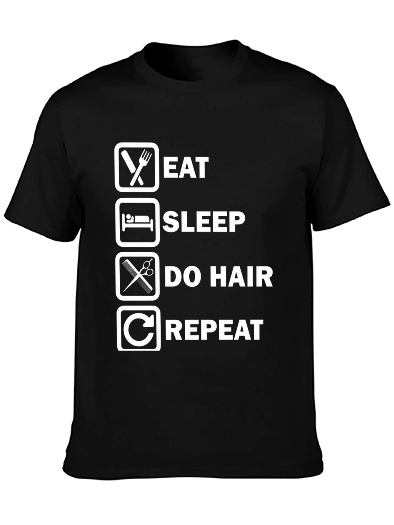 Eat Sleep Do Hair Repeat Graphic Tee