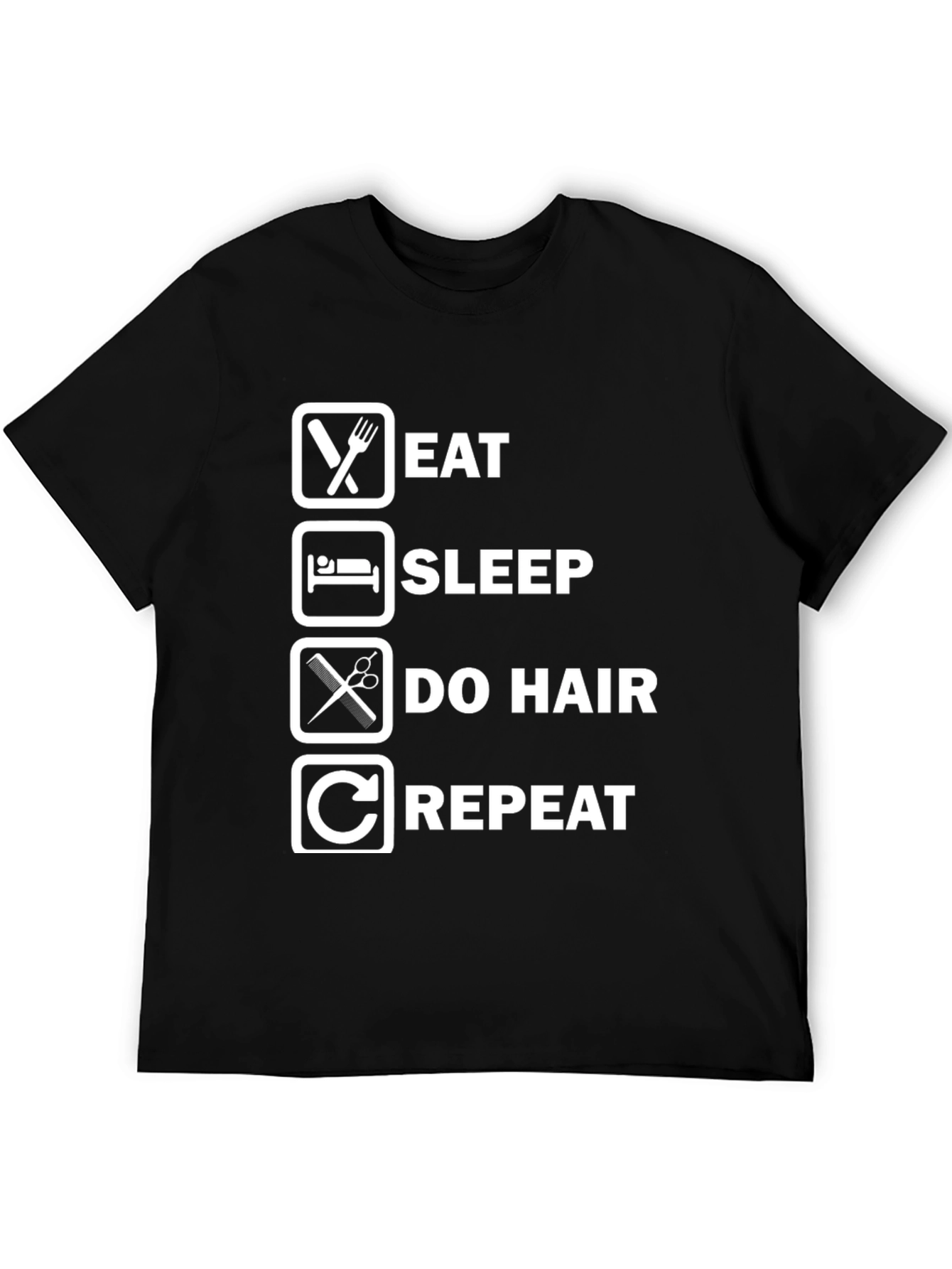 Eat Sleep Do Hair Repeat Graphic Tee