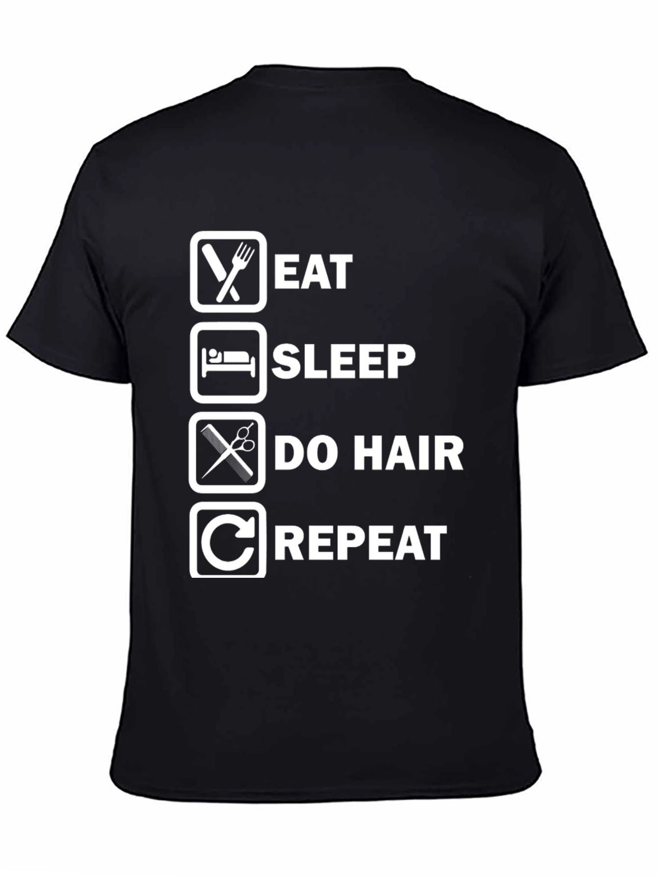 Eat Sleep Do Hair Repeat Graphic Tee