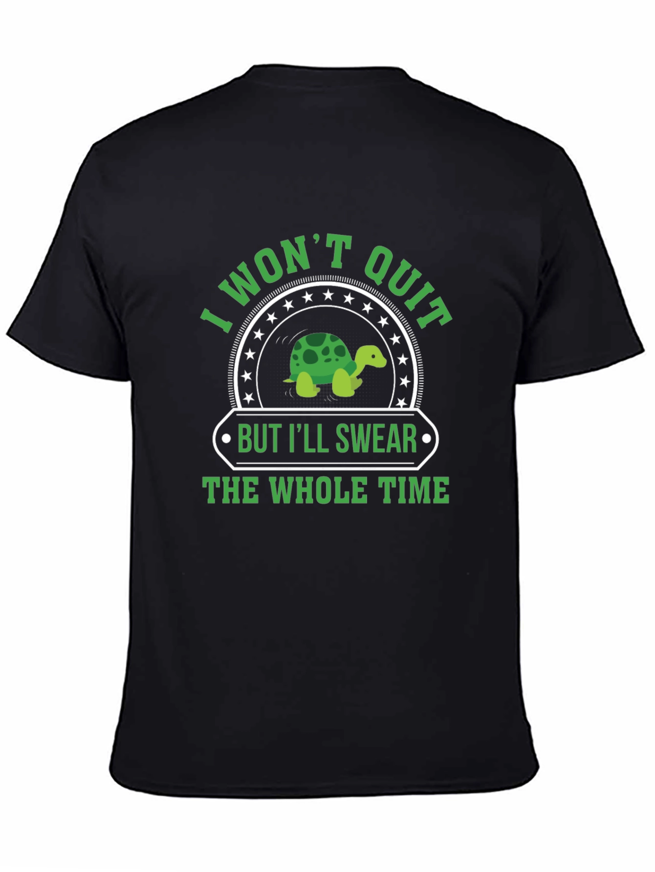 I Wont Quit Turtle Graphic T-Shirt