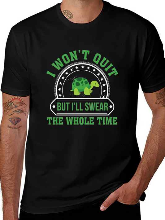 I Wont Quit Turtle Graphic T-Shirt