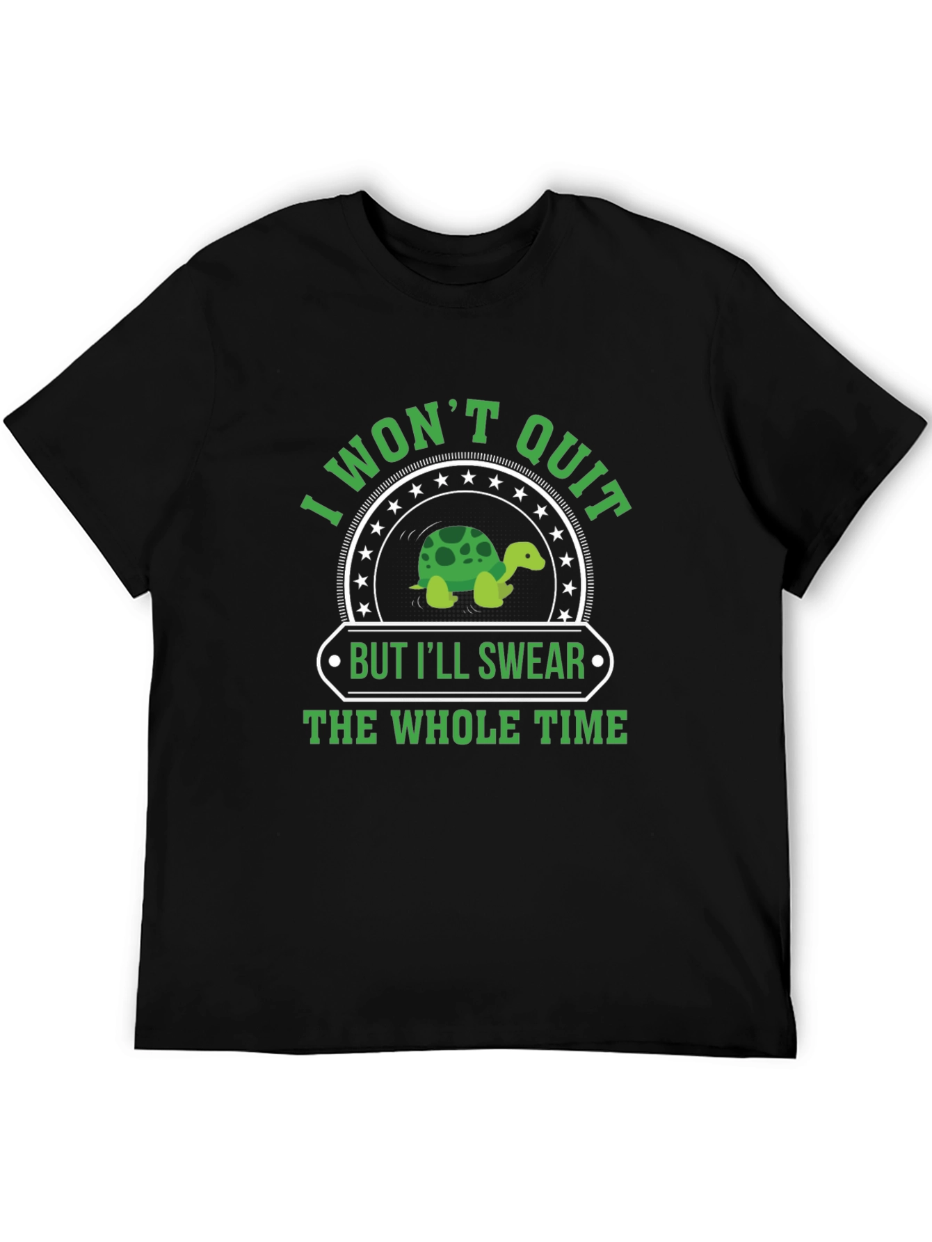 I Wont Quit Turtle Graphic T-Shirt