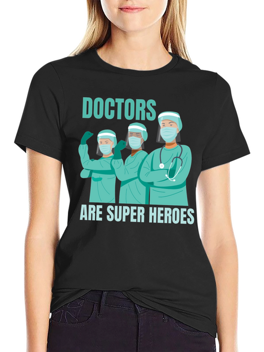 Doctors Are Super Heroes T-Shirt