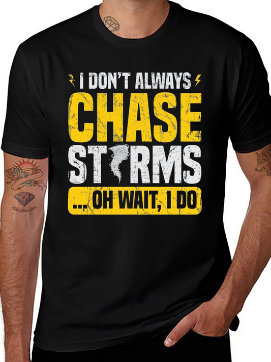 Storm Chaser Graphic Tee - Funny Weather Enthusiast Shirt
