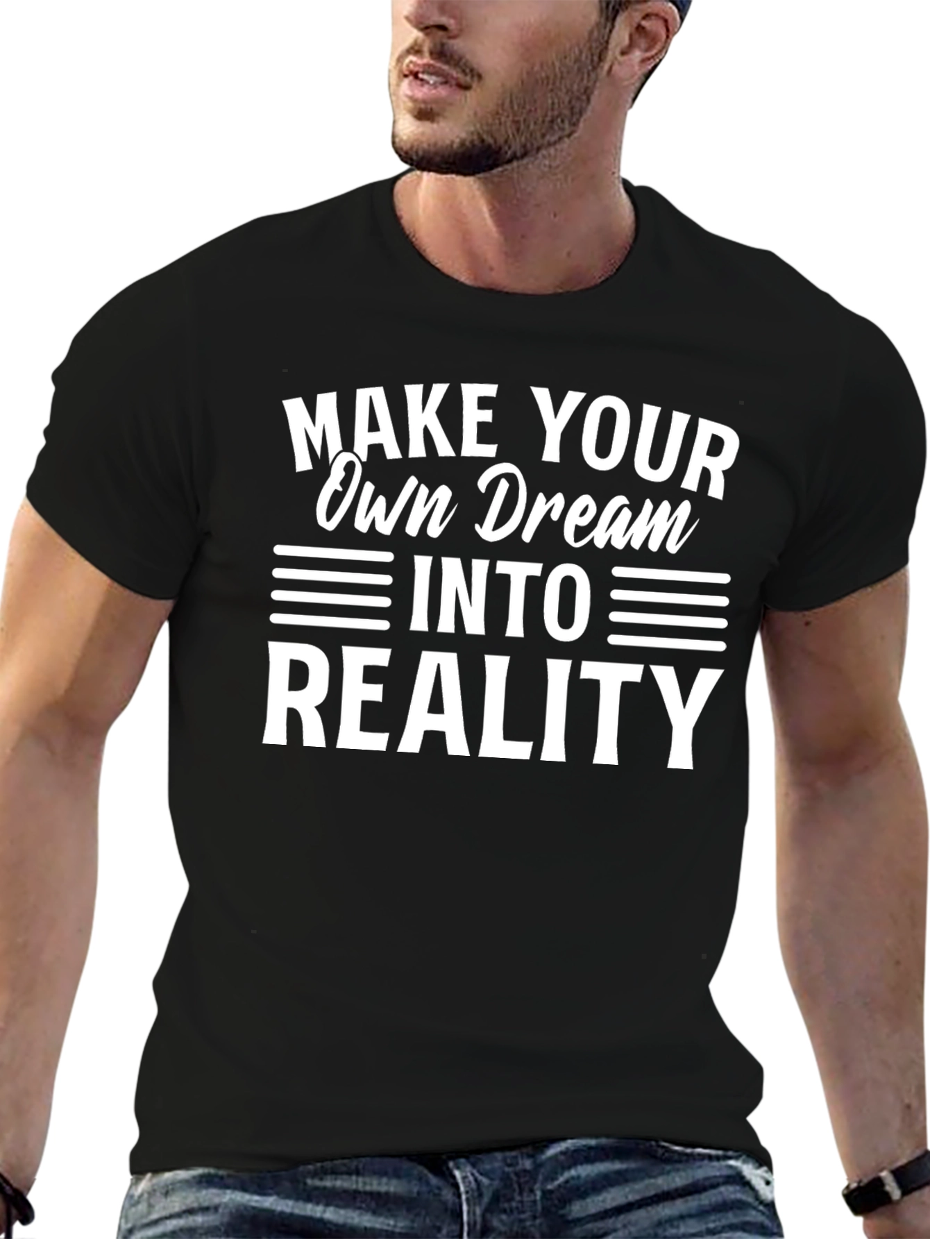 Inspirational Make Your Dream Reality Black T-Shirt