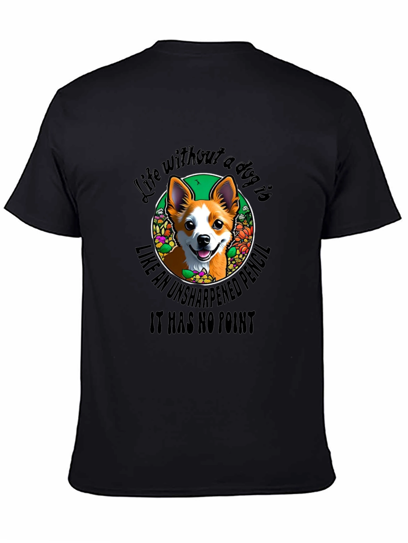 Dog Lover T-Shirt - Life Without a Dog Design