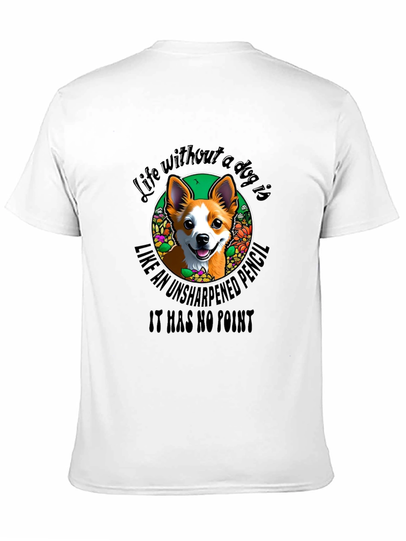 Dog Lover T-Shirt - Life Without a Dog Design