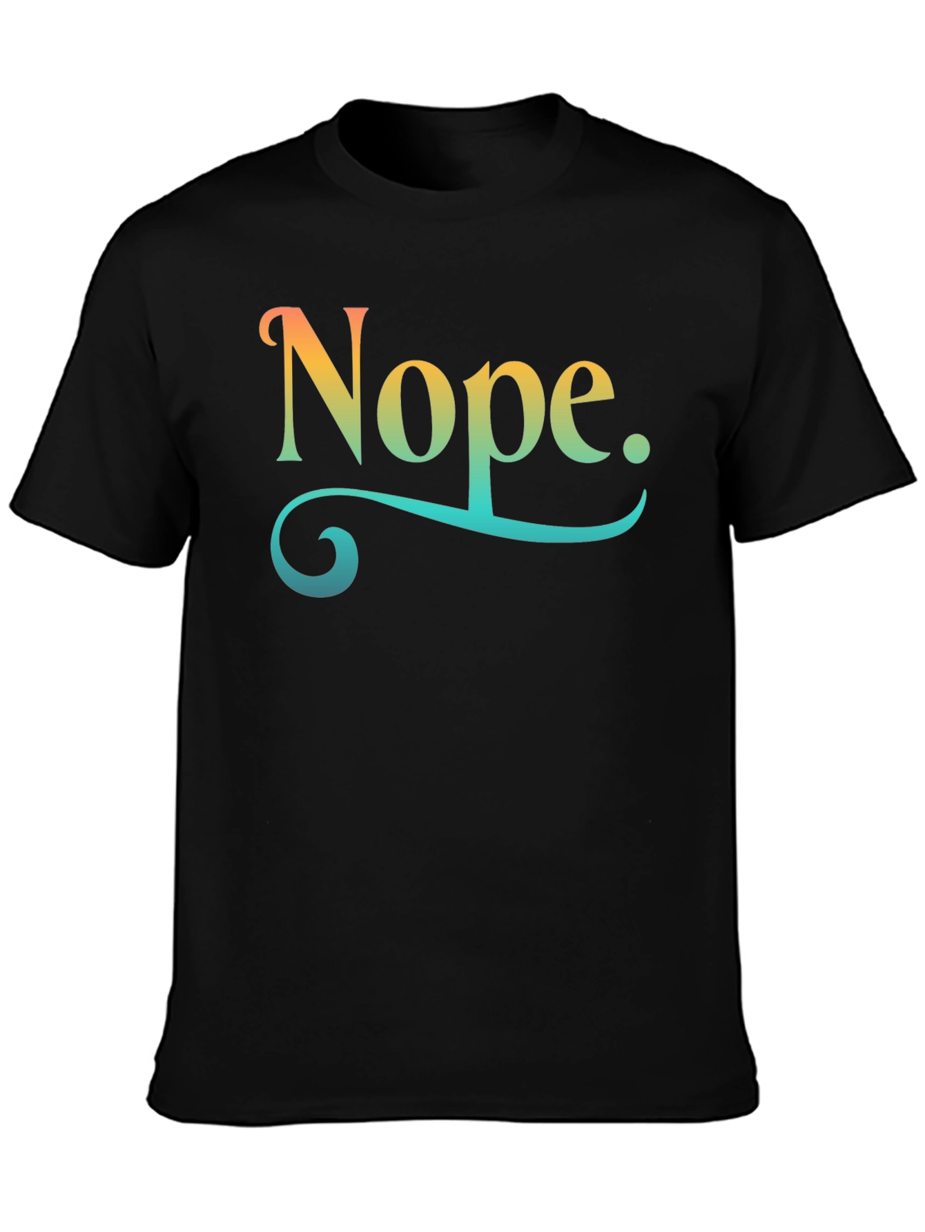 Nope. T-Shirt Gradient Funny Sarcastic Mens Tee