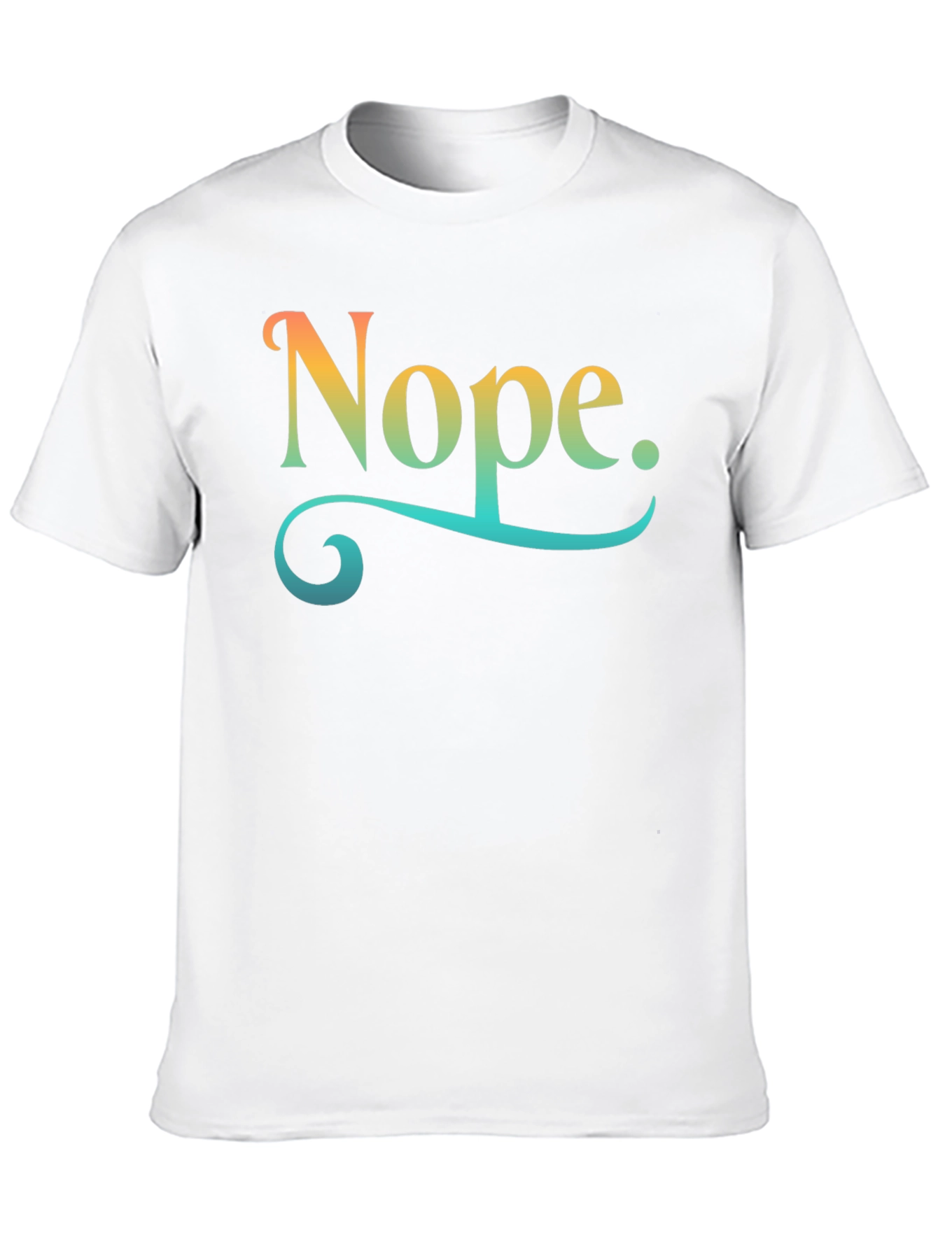 Nope. T-Shirt Gradient Funny Sarcastic Mens Tee