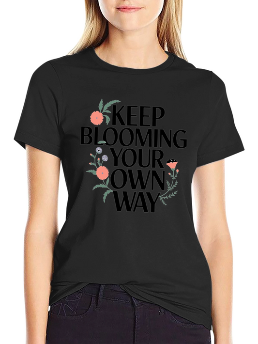 Keep Blooming Your Own Way Graphic Tee - Black