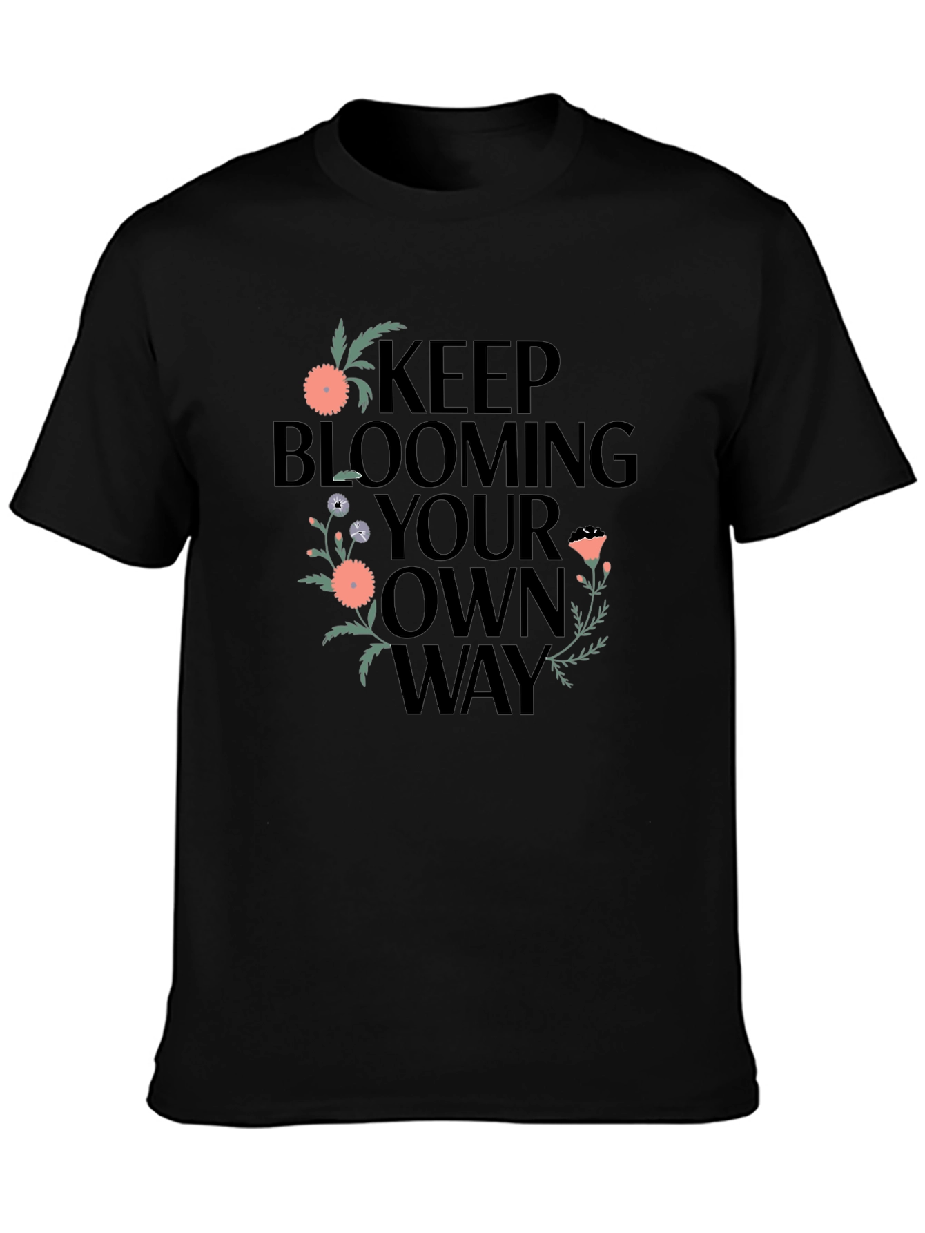 Keep Blooming Your Own Way Graphic Tee - Black