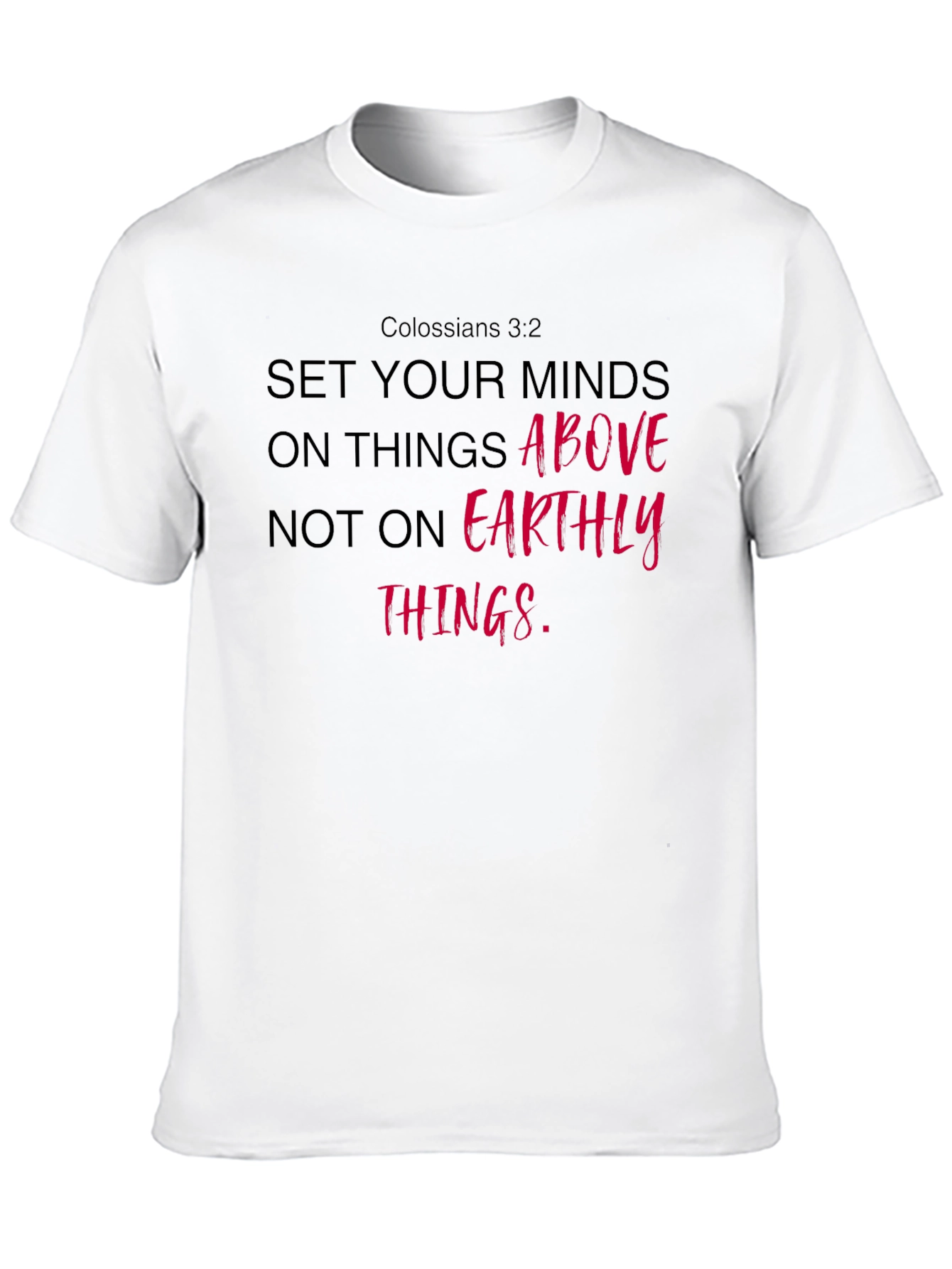 Christian T-Shirt: Set Your Minds Above