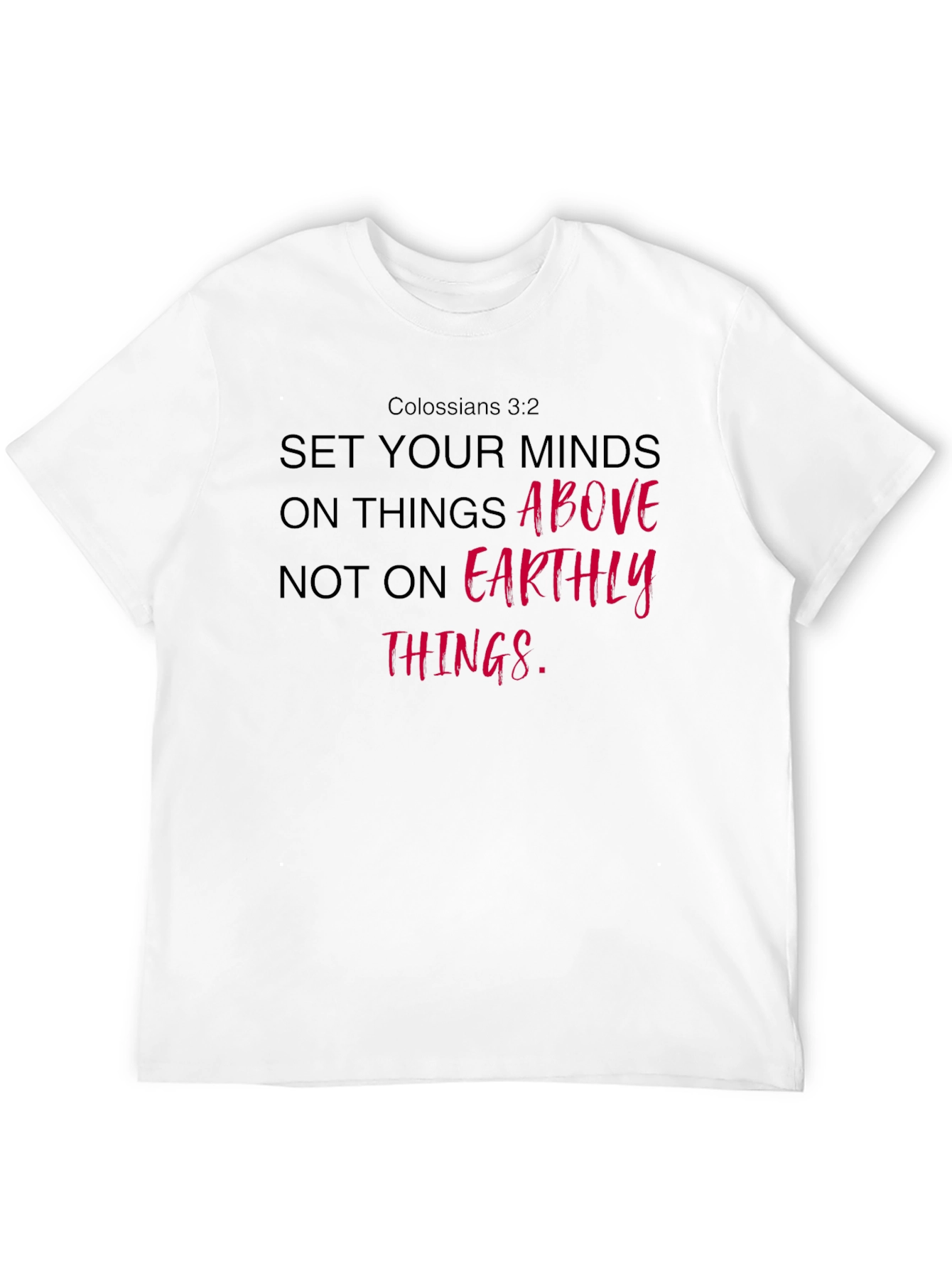 Christian T-Shirt: Set Your Minds Above