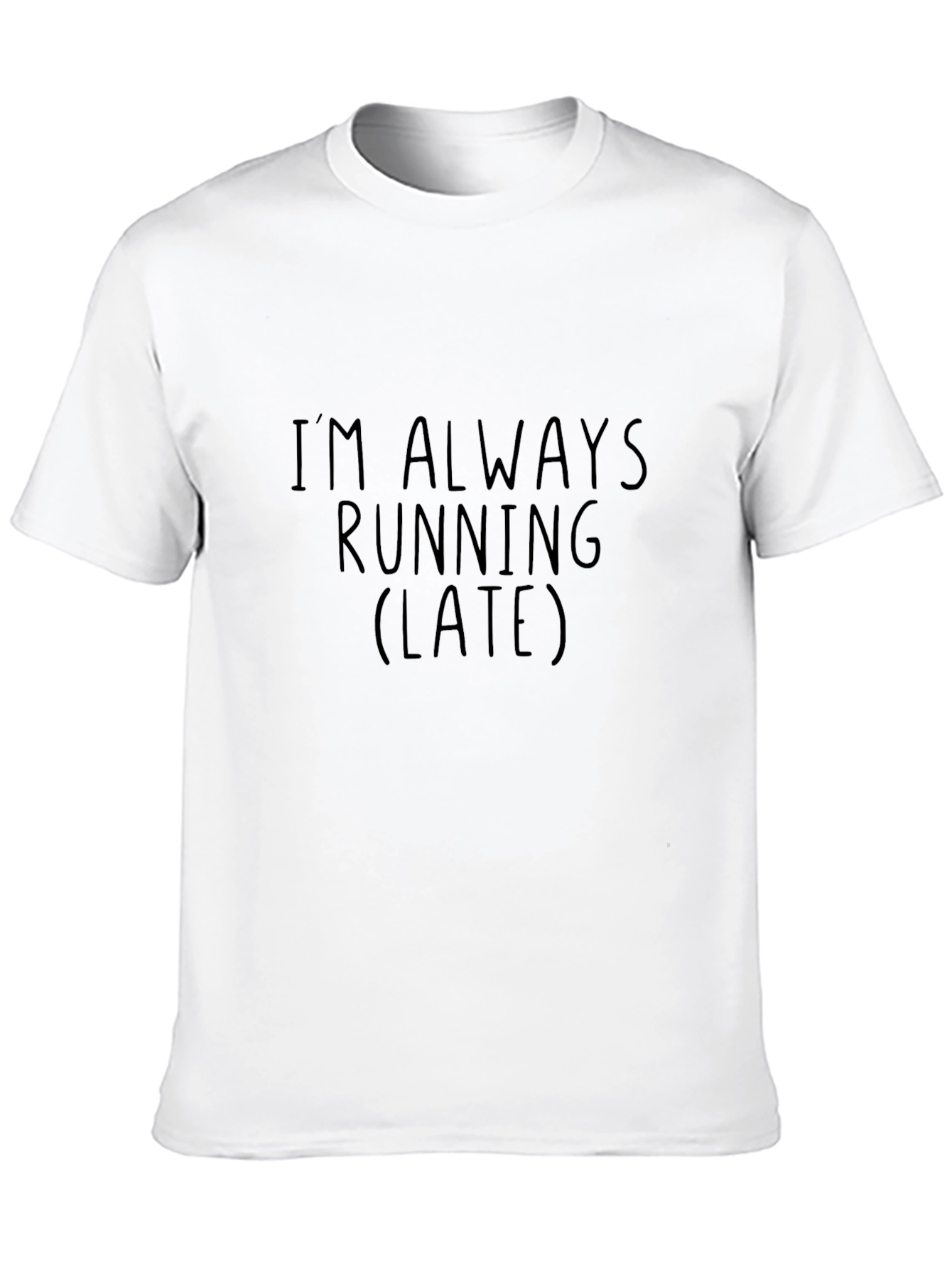 Im Always Running Late Graphic Tee