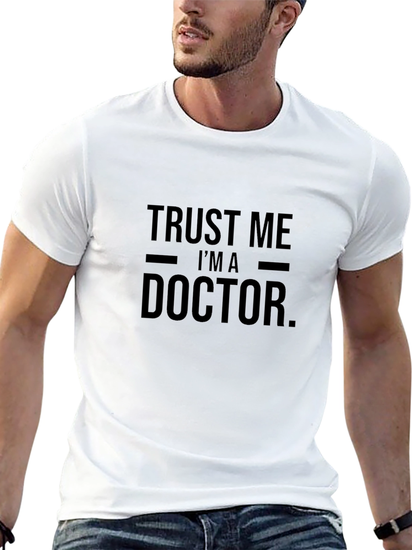 Trust Me Im a Doctor Graphic T-Shirt
