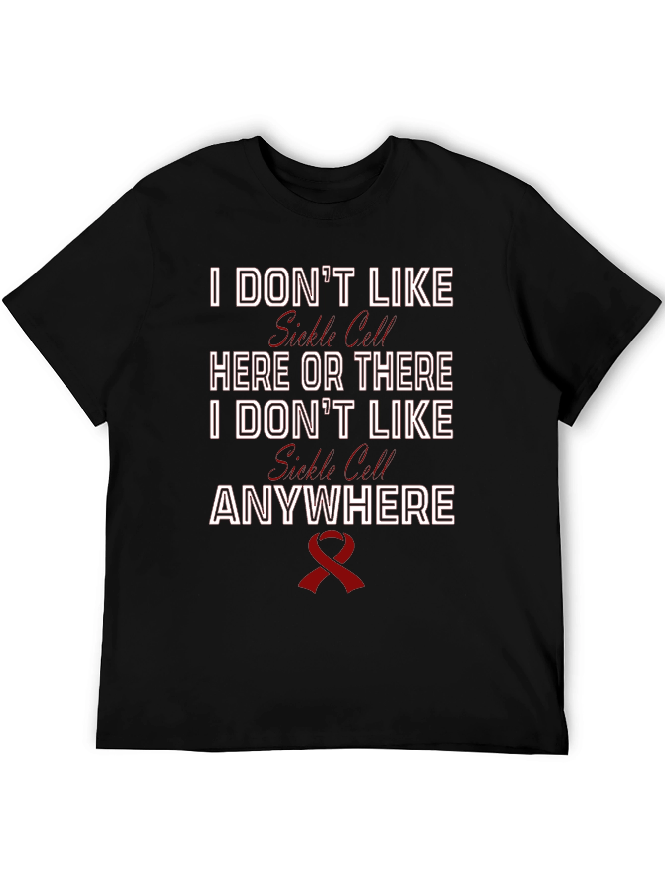 I Dont Like Sickle Cell Awareness T-Shirt