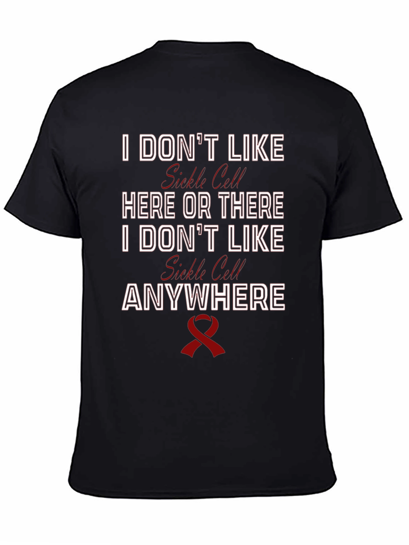 I Dont Like Sickle Cell Awareness T-Shirt